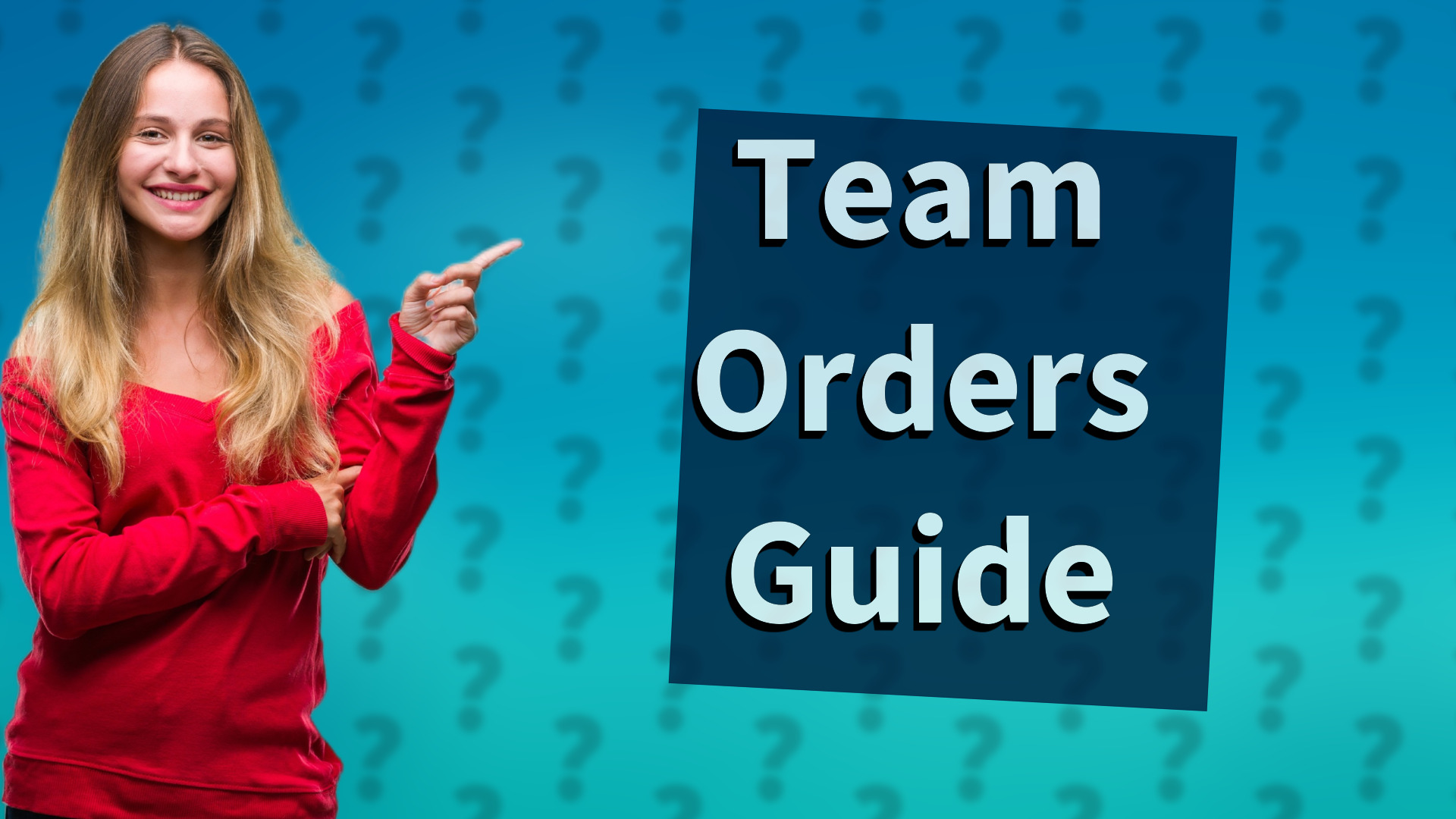 Team Orders Guide
