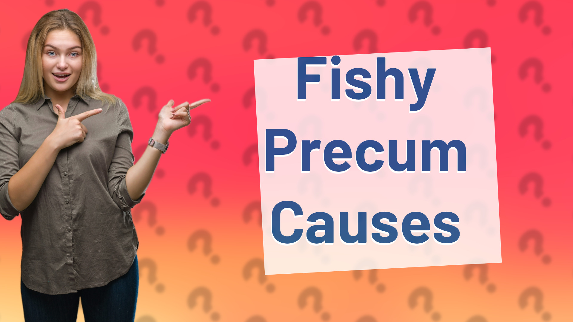 Fishy Precum Causes