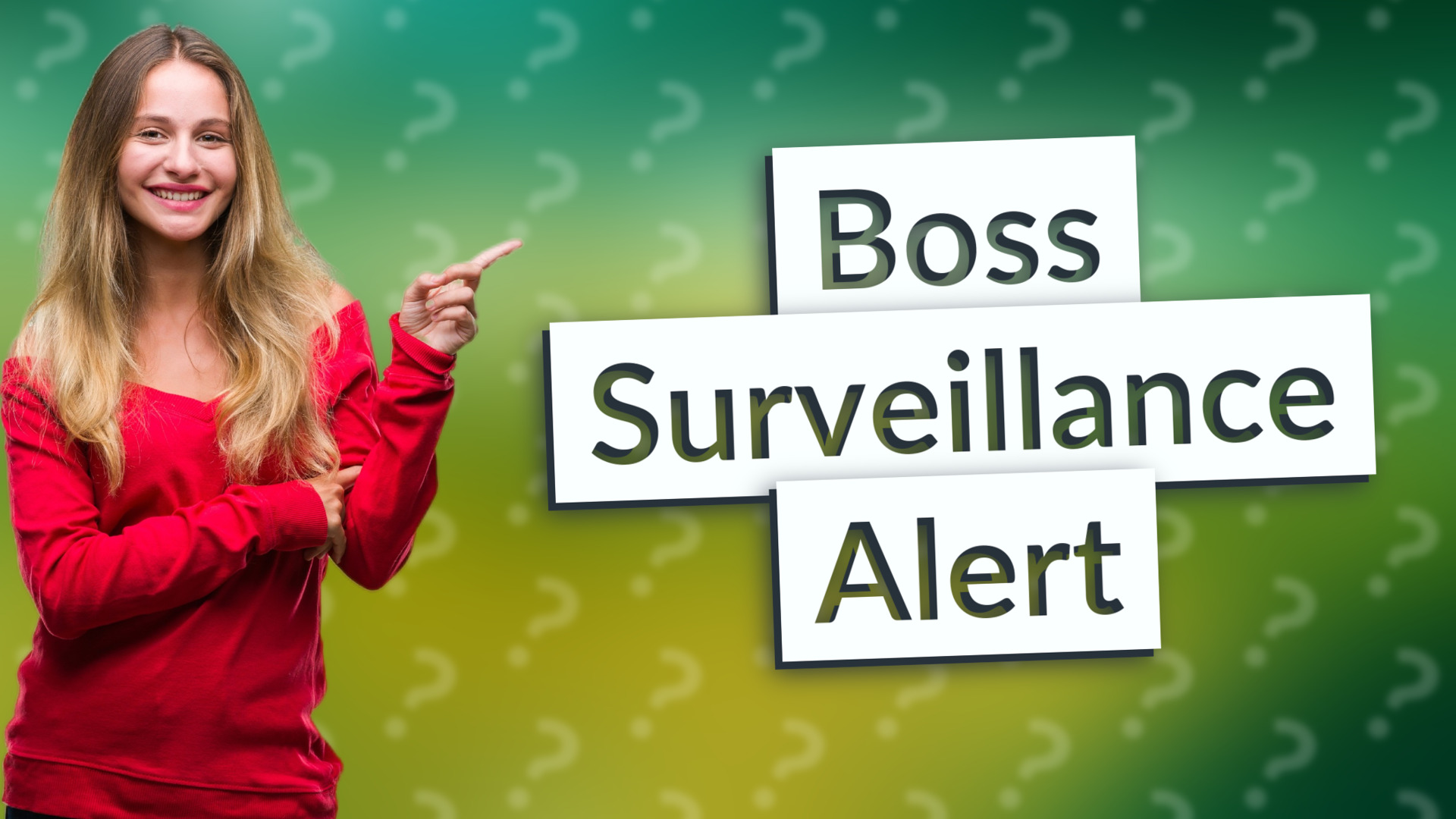 Boss Surveillance Alert