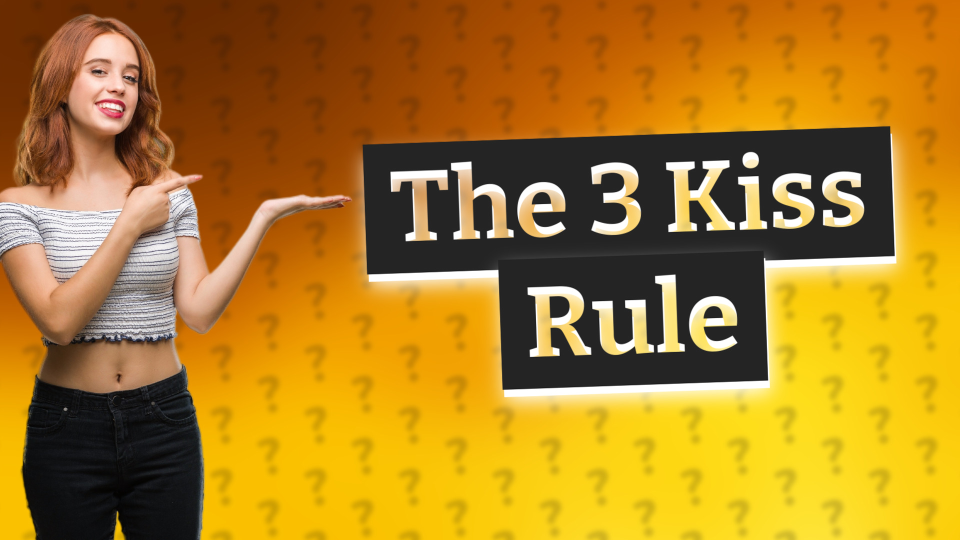 The 3 Kiss Rule