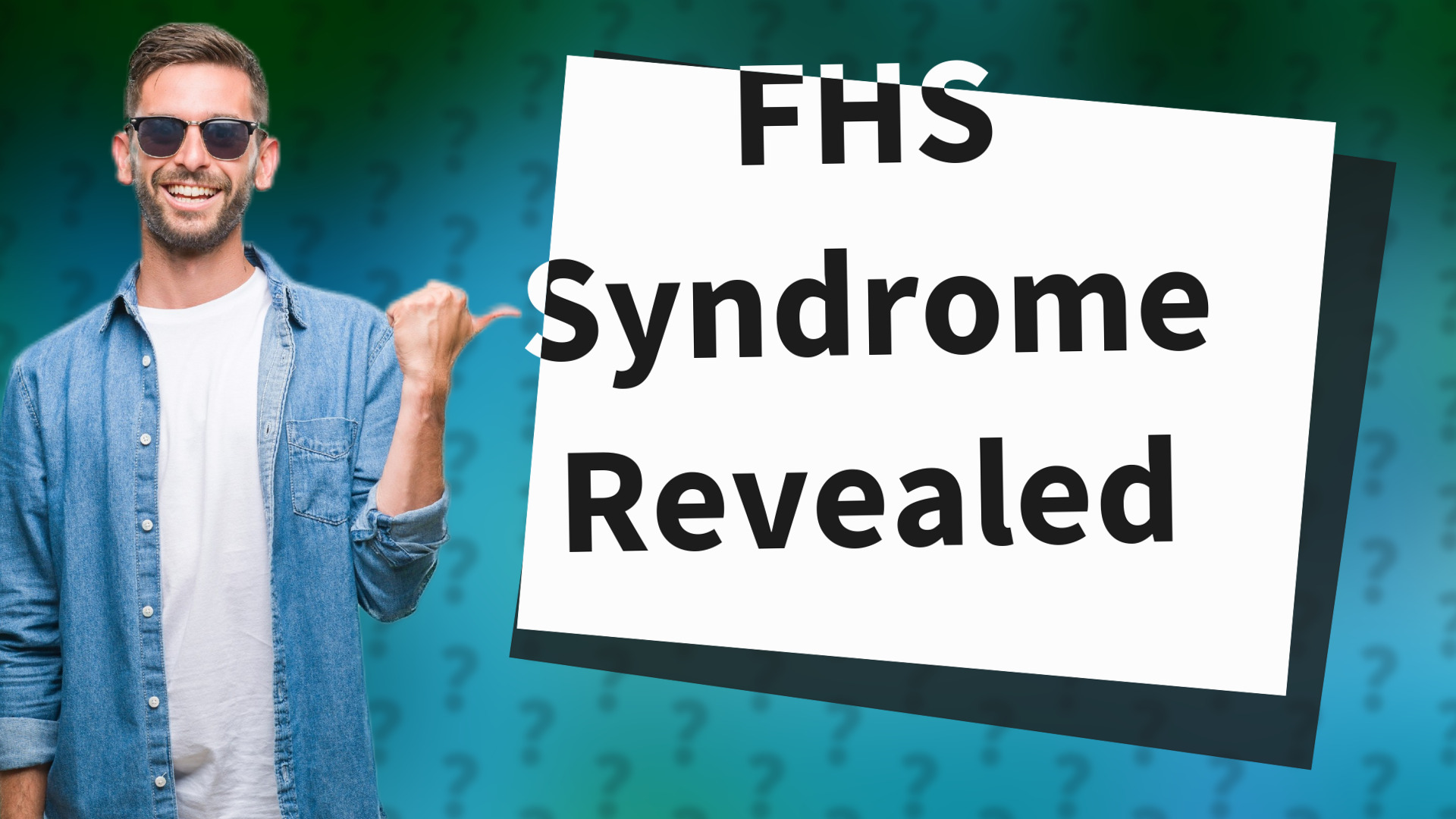 FHS Syndrome Revealed