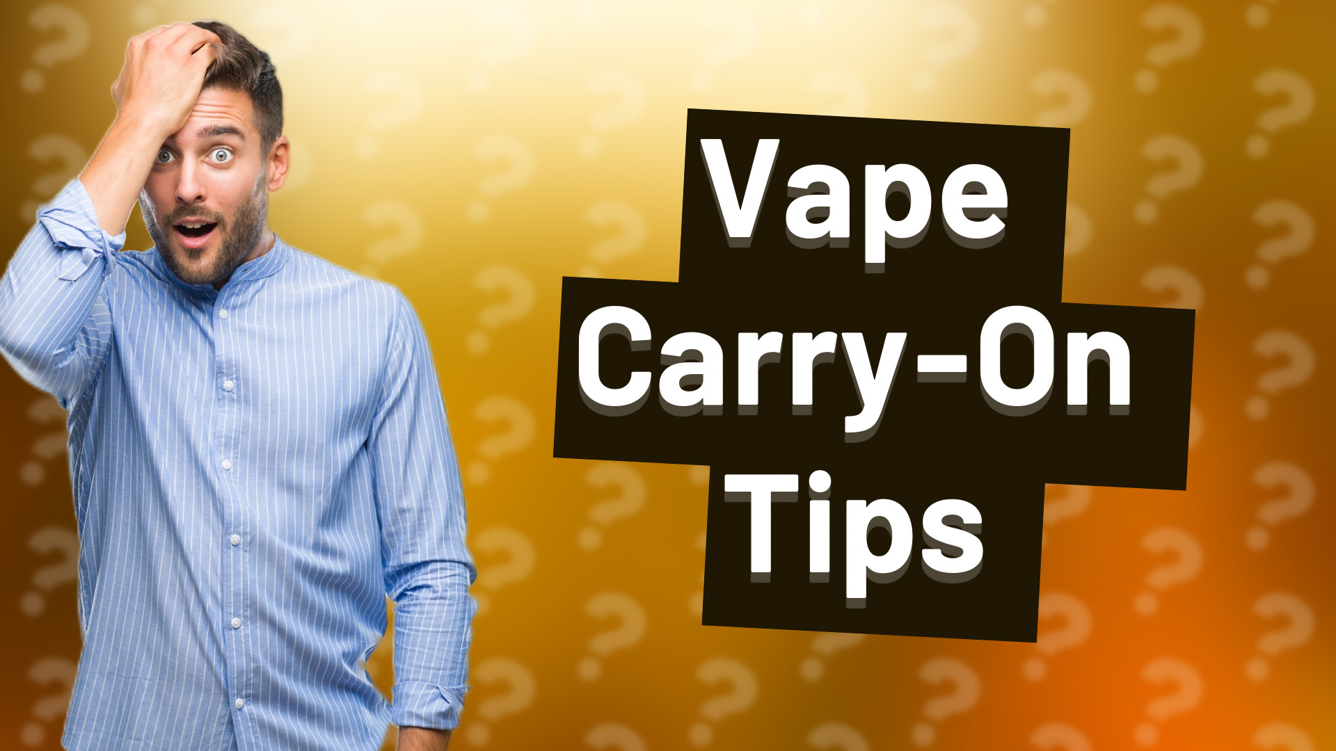 Vape Carry-On Tips