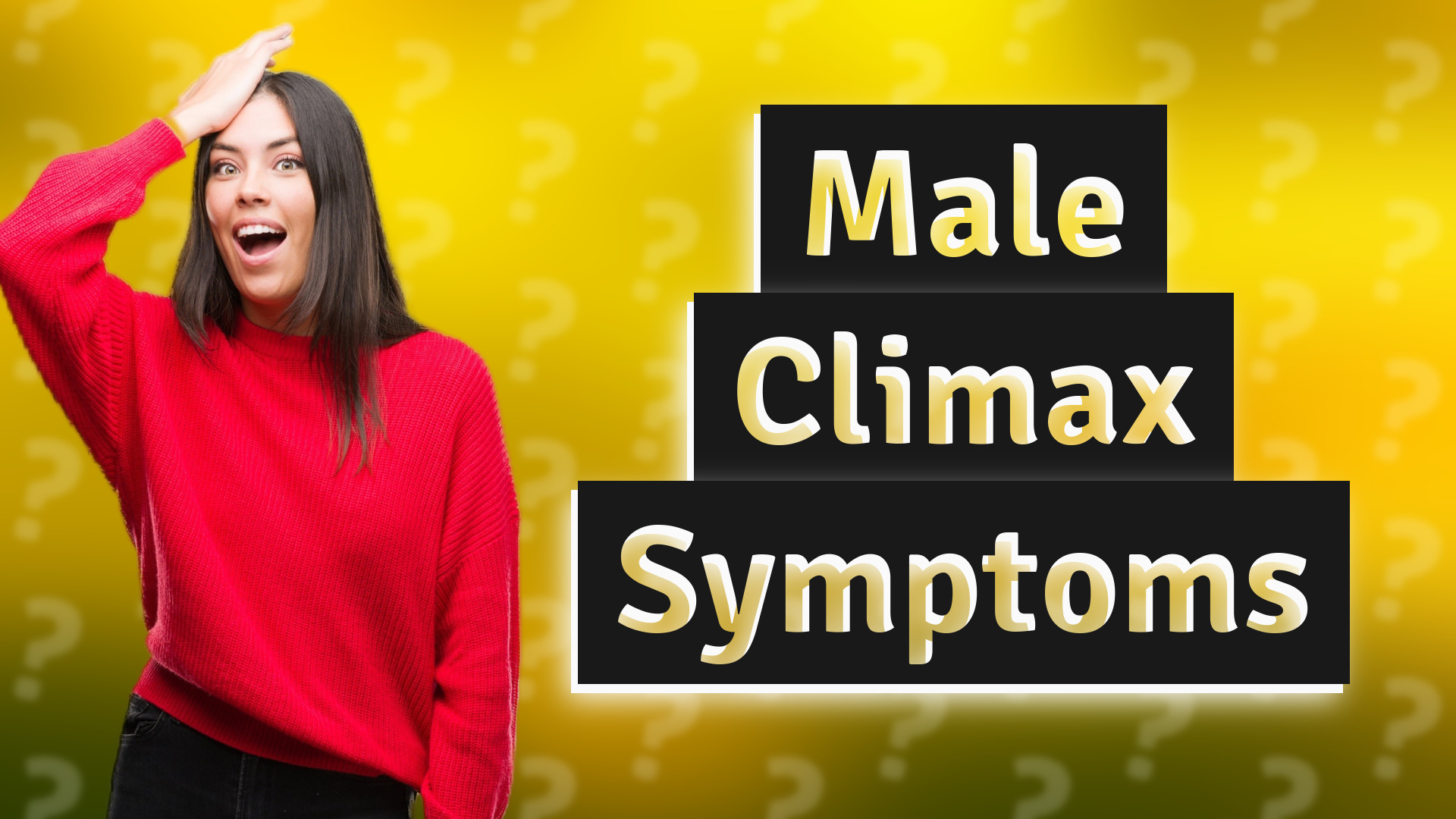 Male Climax Symptoms