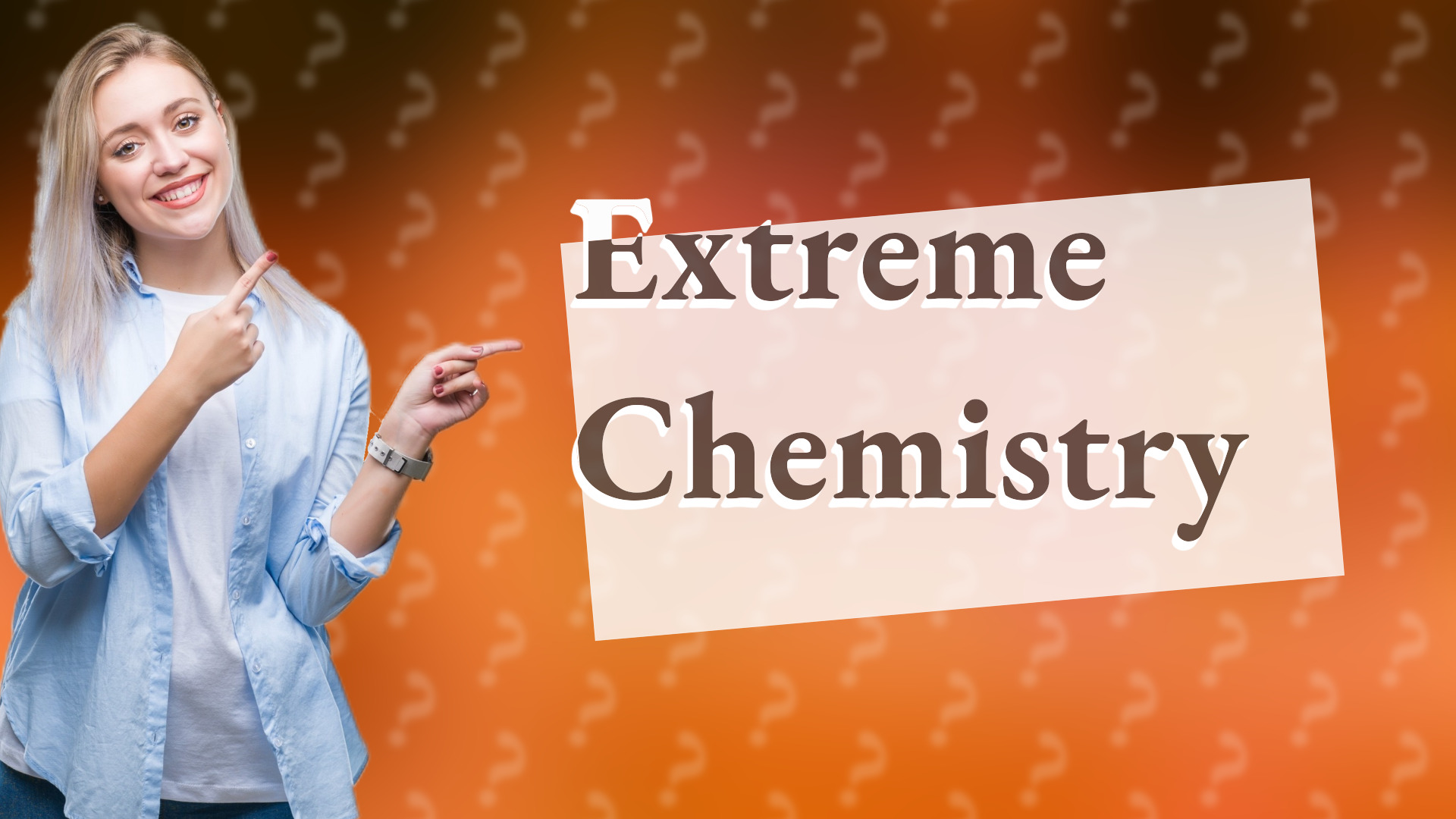 Extreme Chemistry