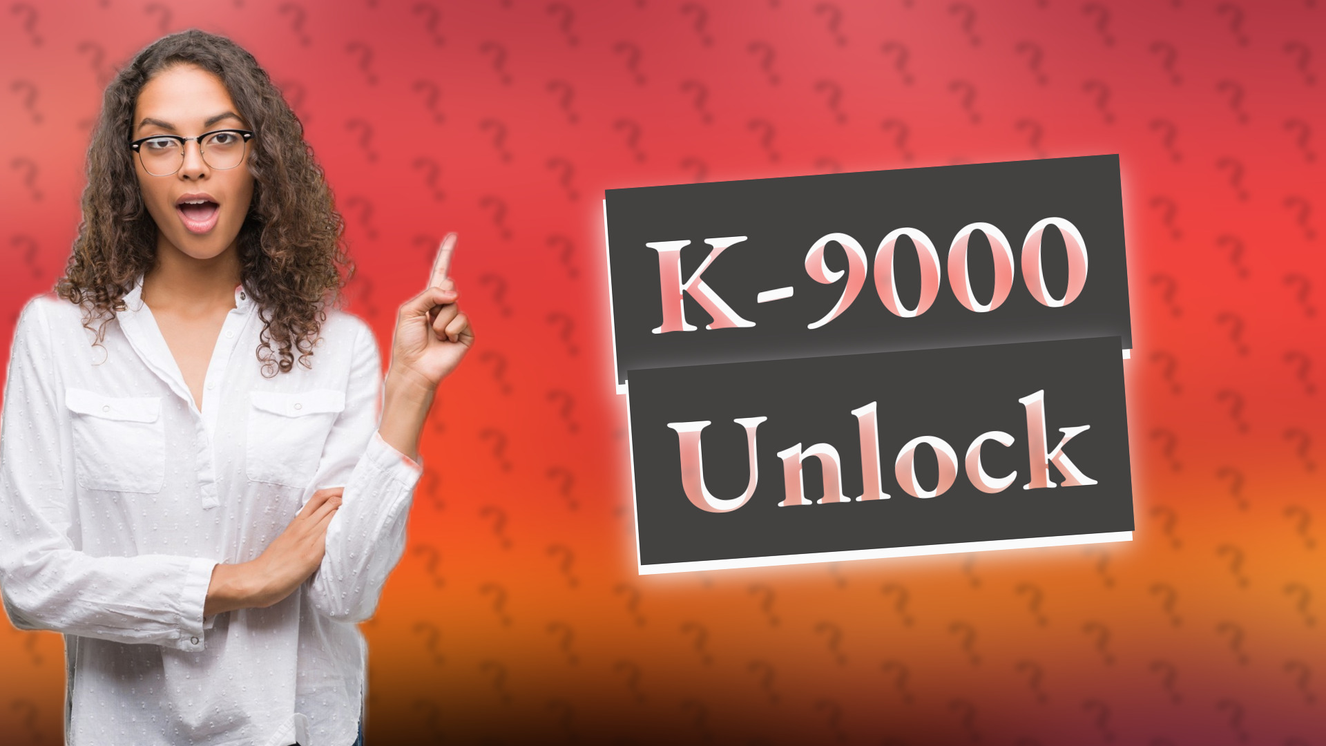 K-9000 Unlock