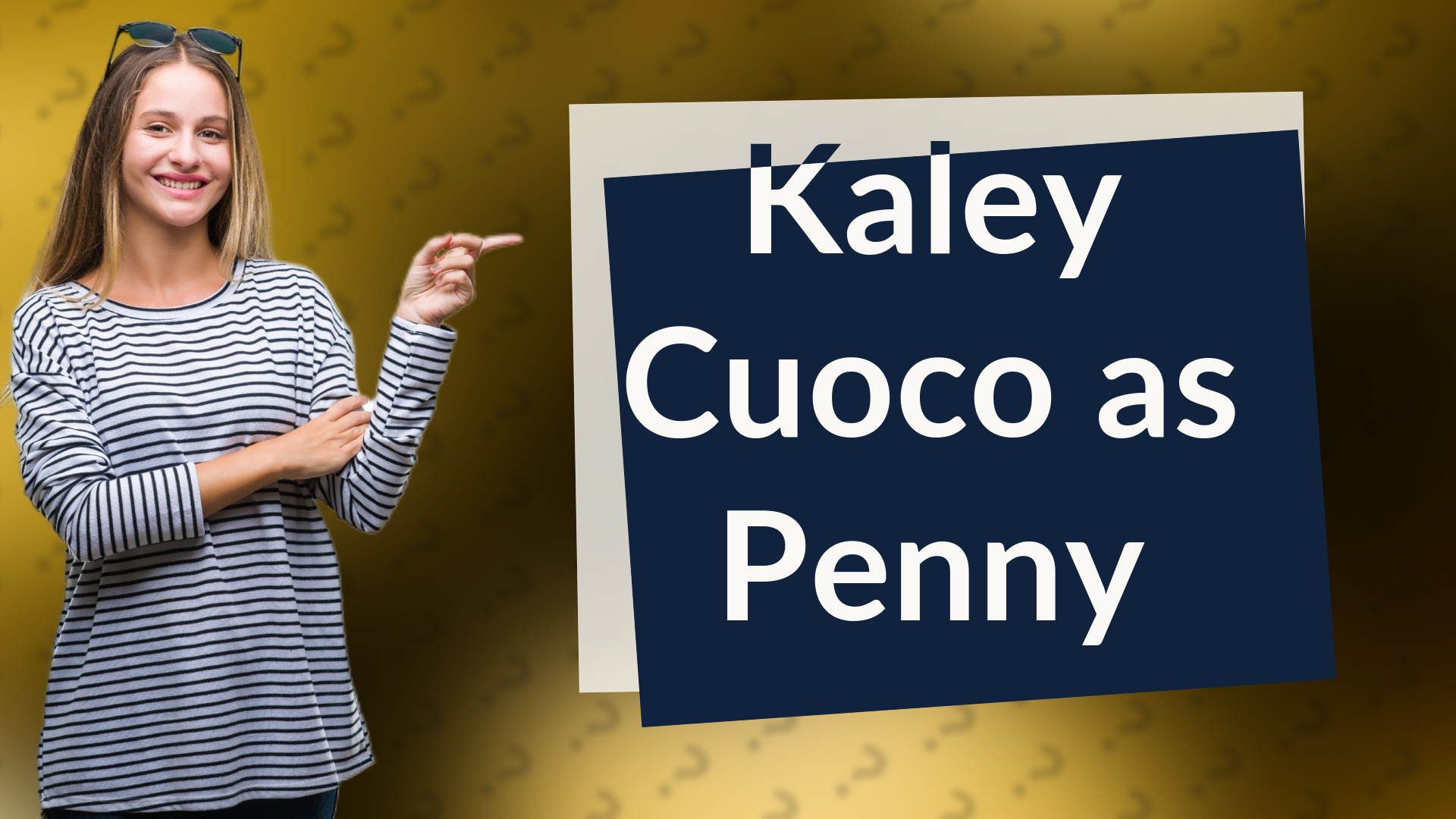 Kaley Cuoco as Penny