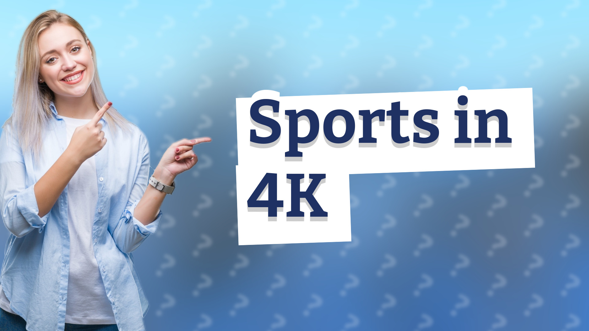 Sports in 4K