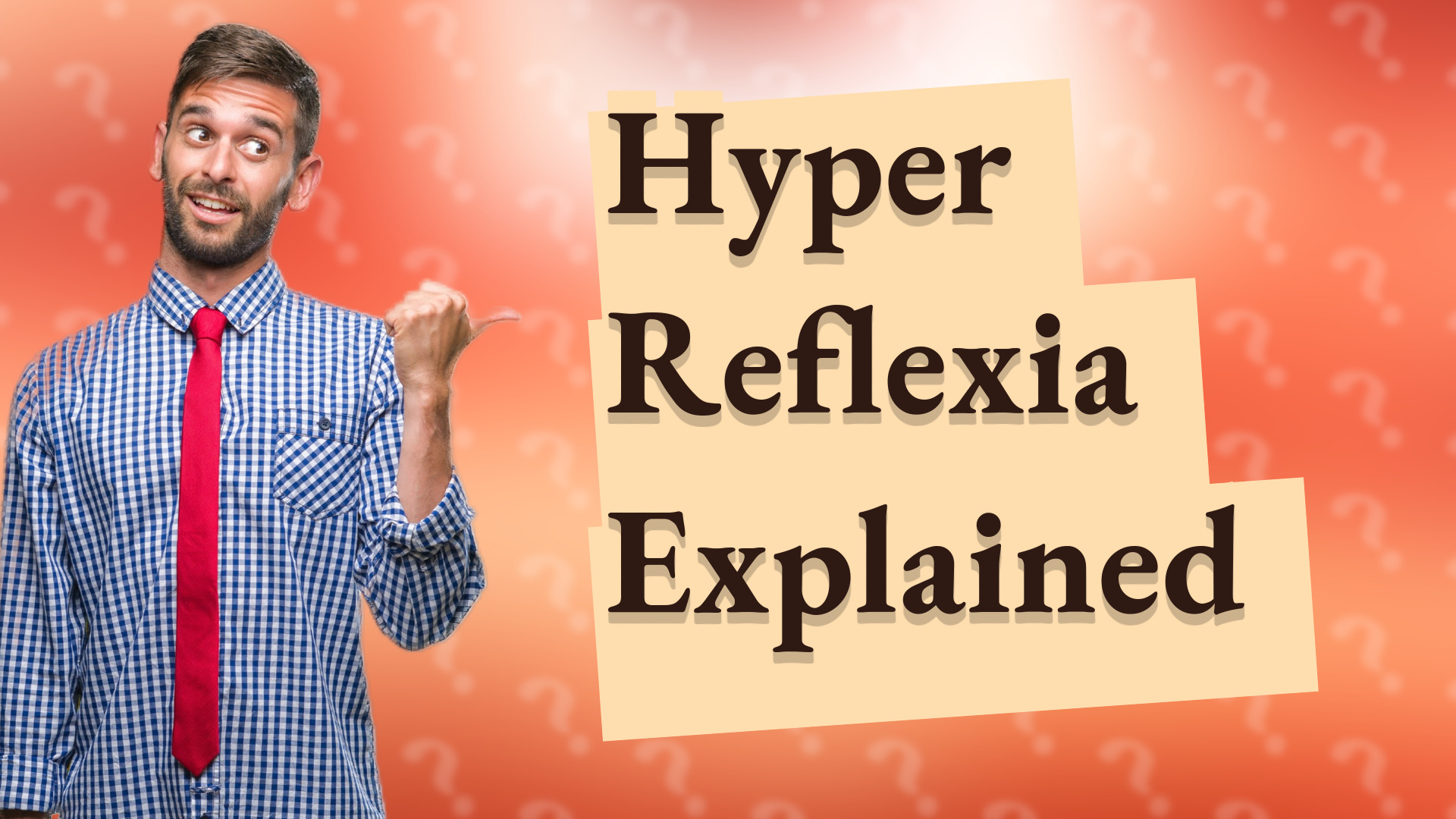 Hyper Reflexia Explained