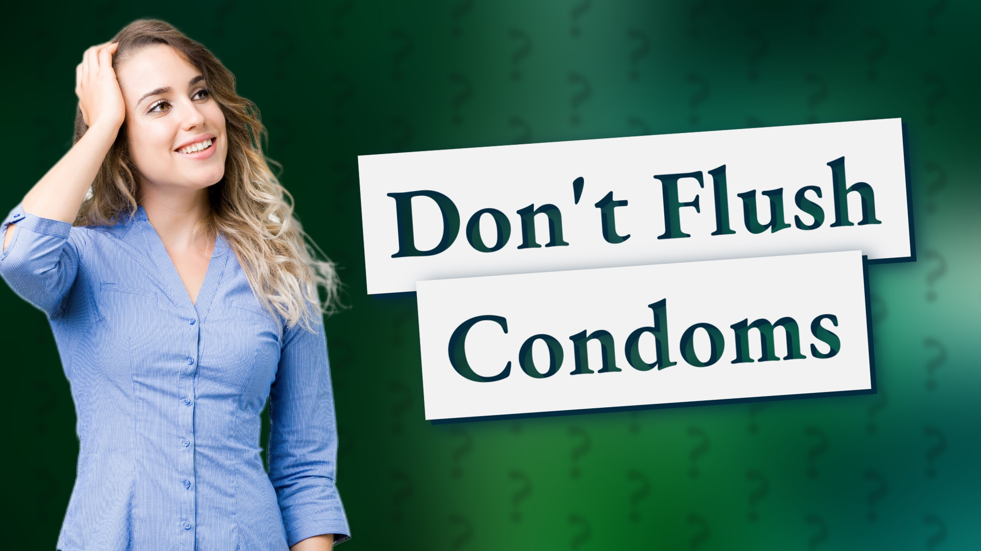 Don't Flush Condoms