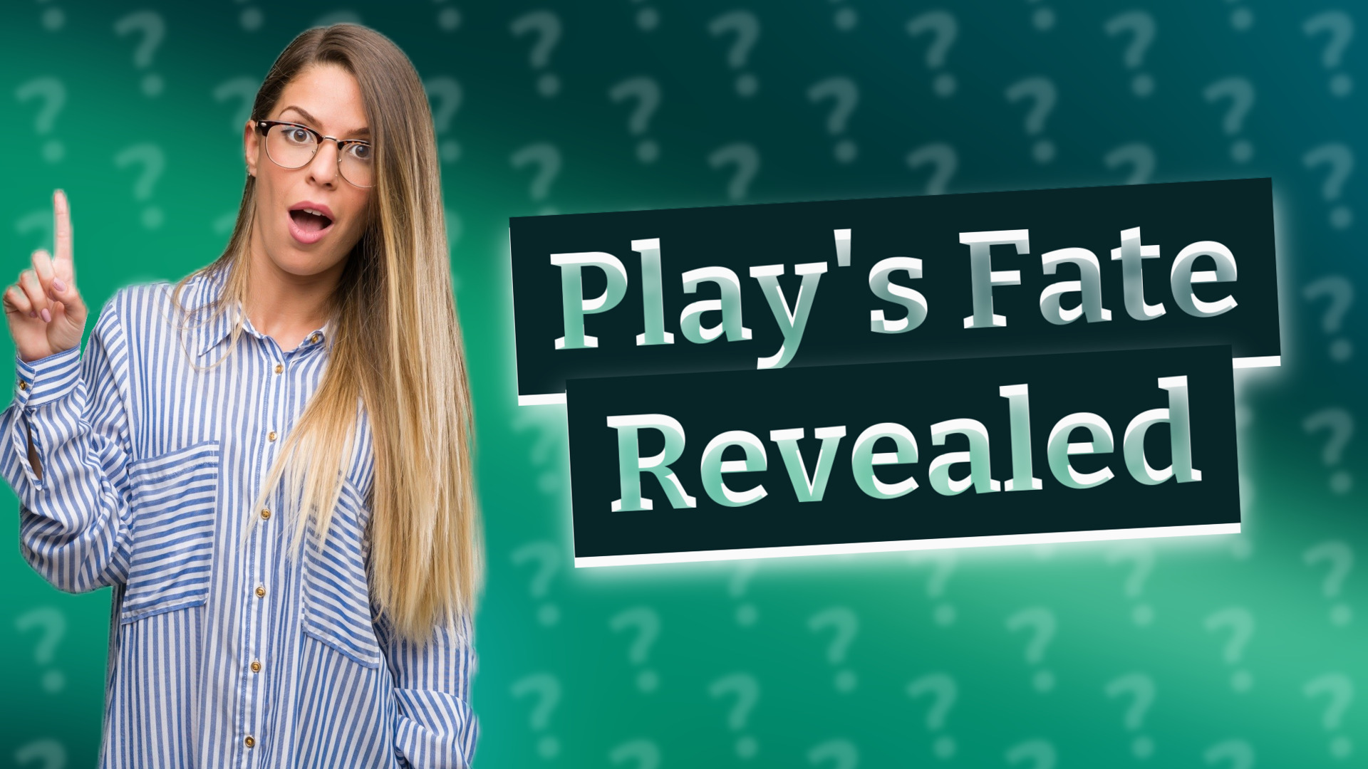 Play's Fate Revealed