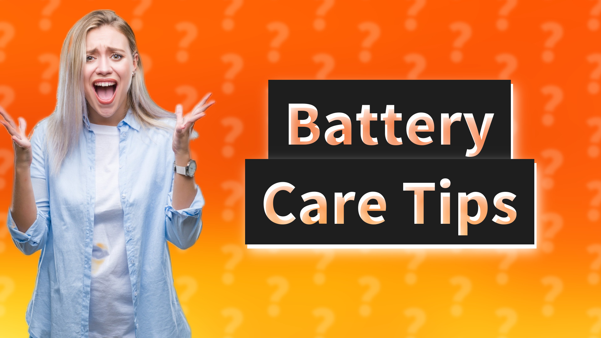 Battery Care Tips