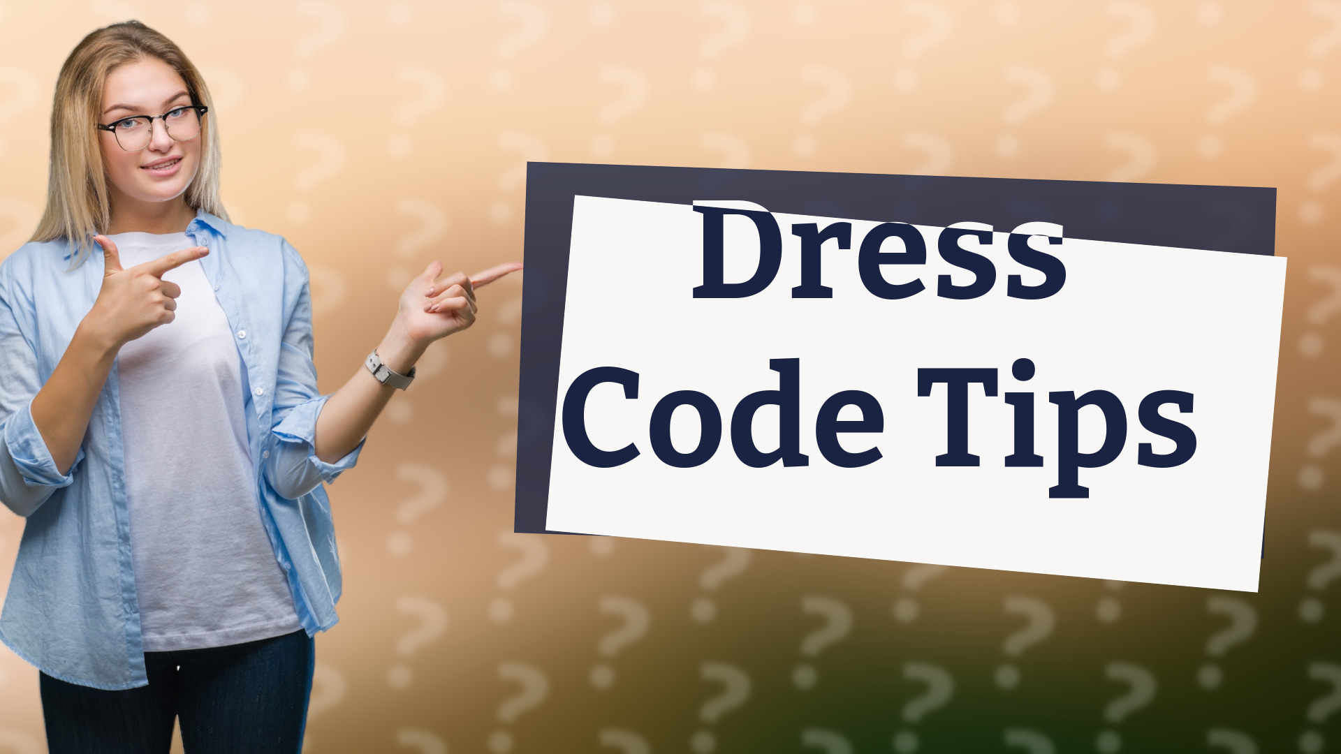 Dress Code Tips
