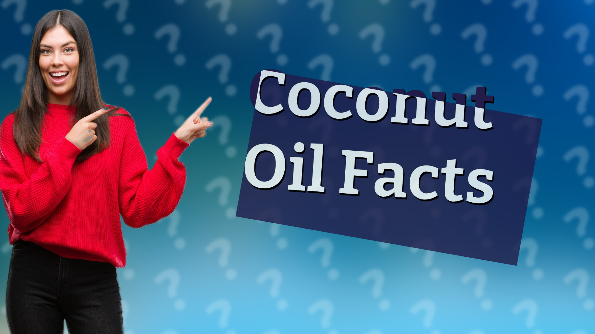 Coconut Oil Facts