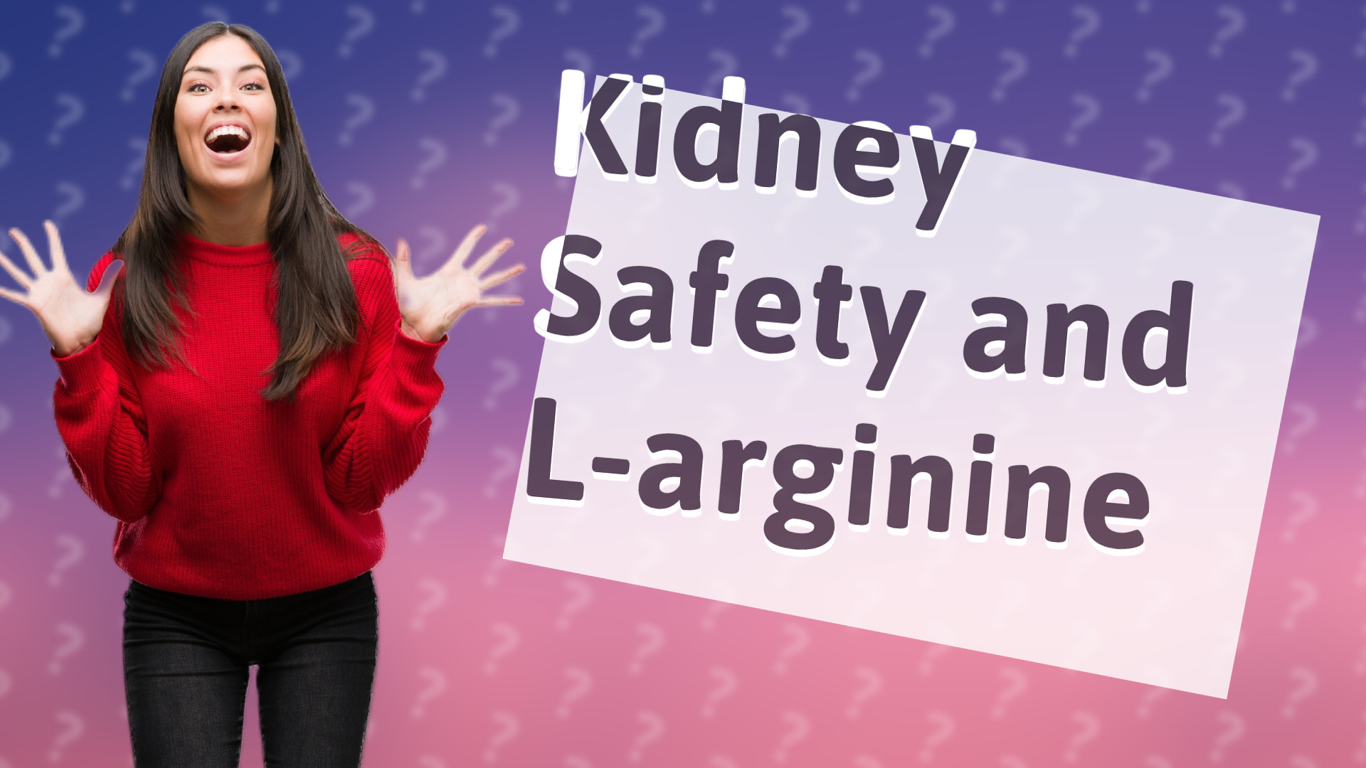 Kidney Safety and L-arginine