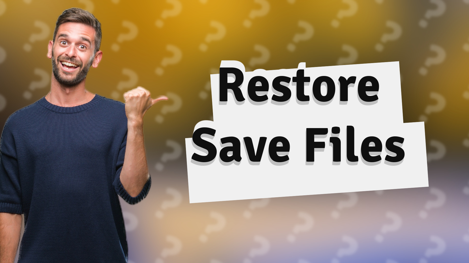 Restore Save Files