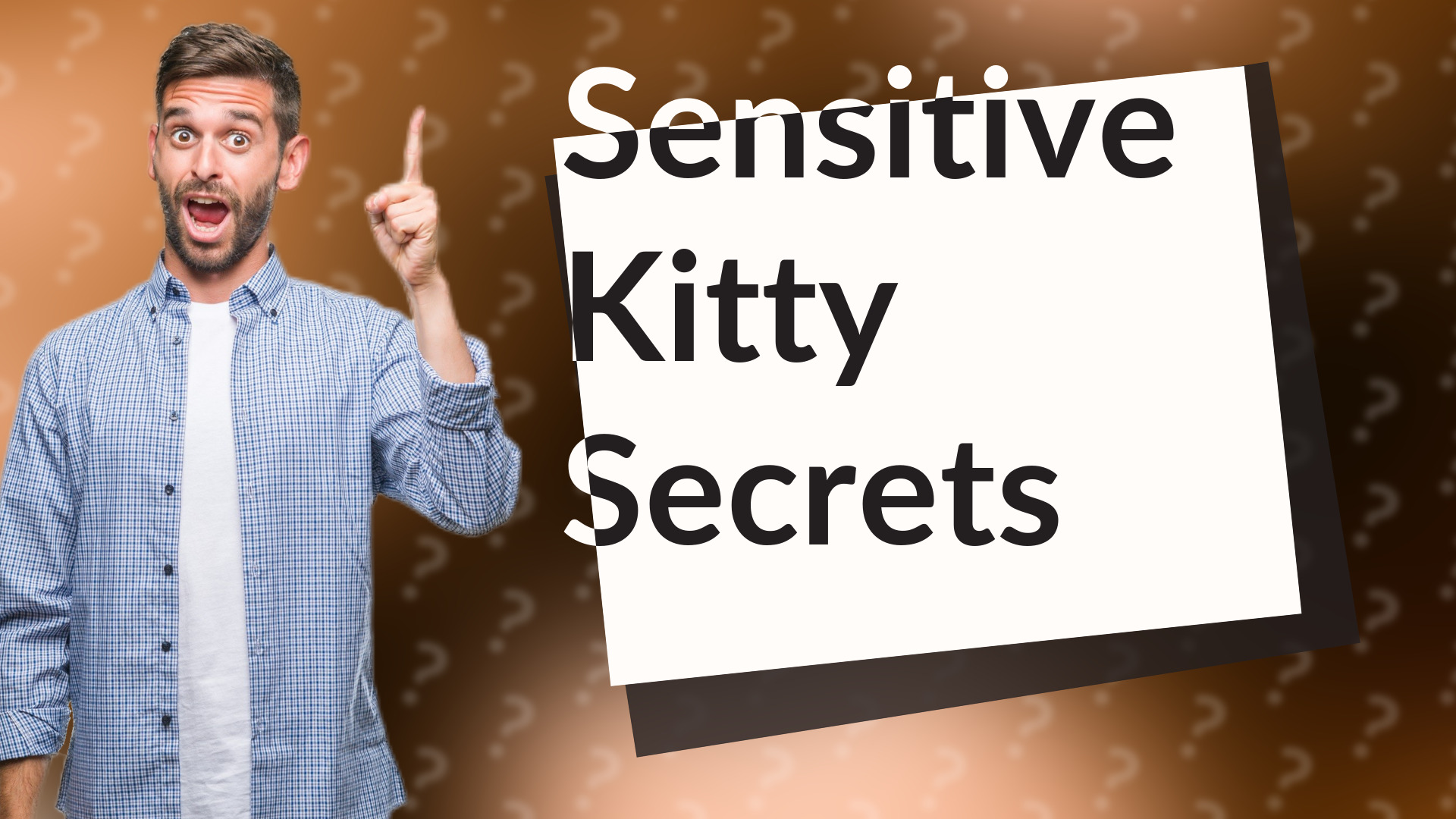 Sensitive Kitty Secrets