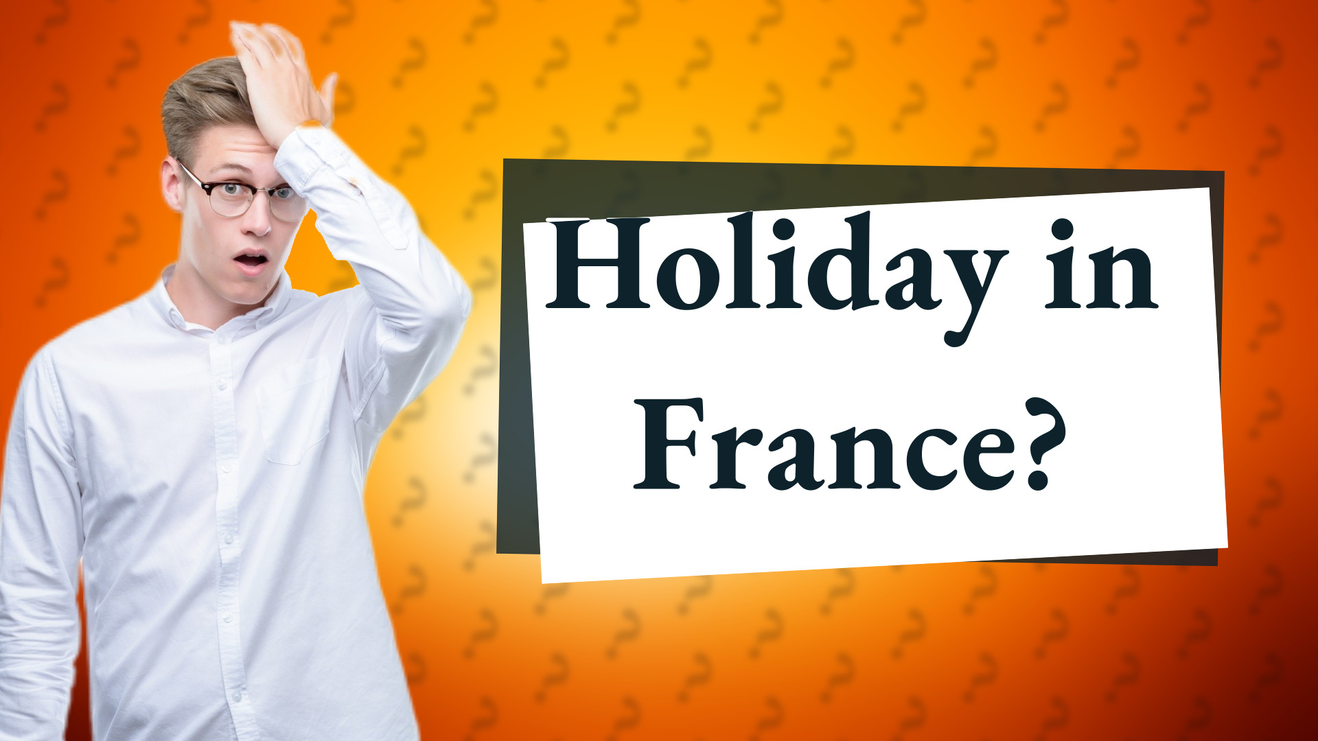 Holiday in France?