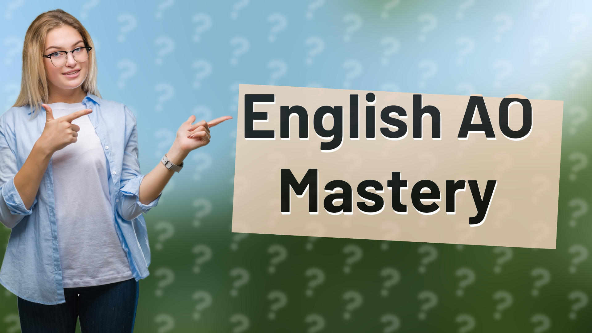 English AO Mastery