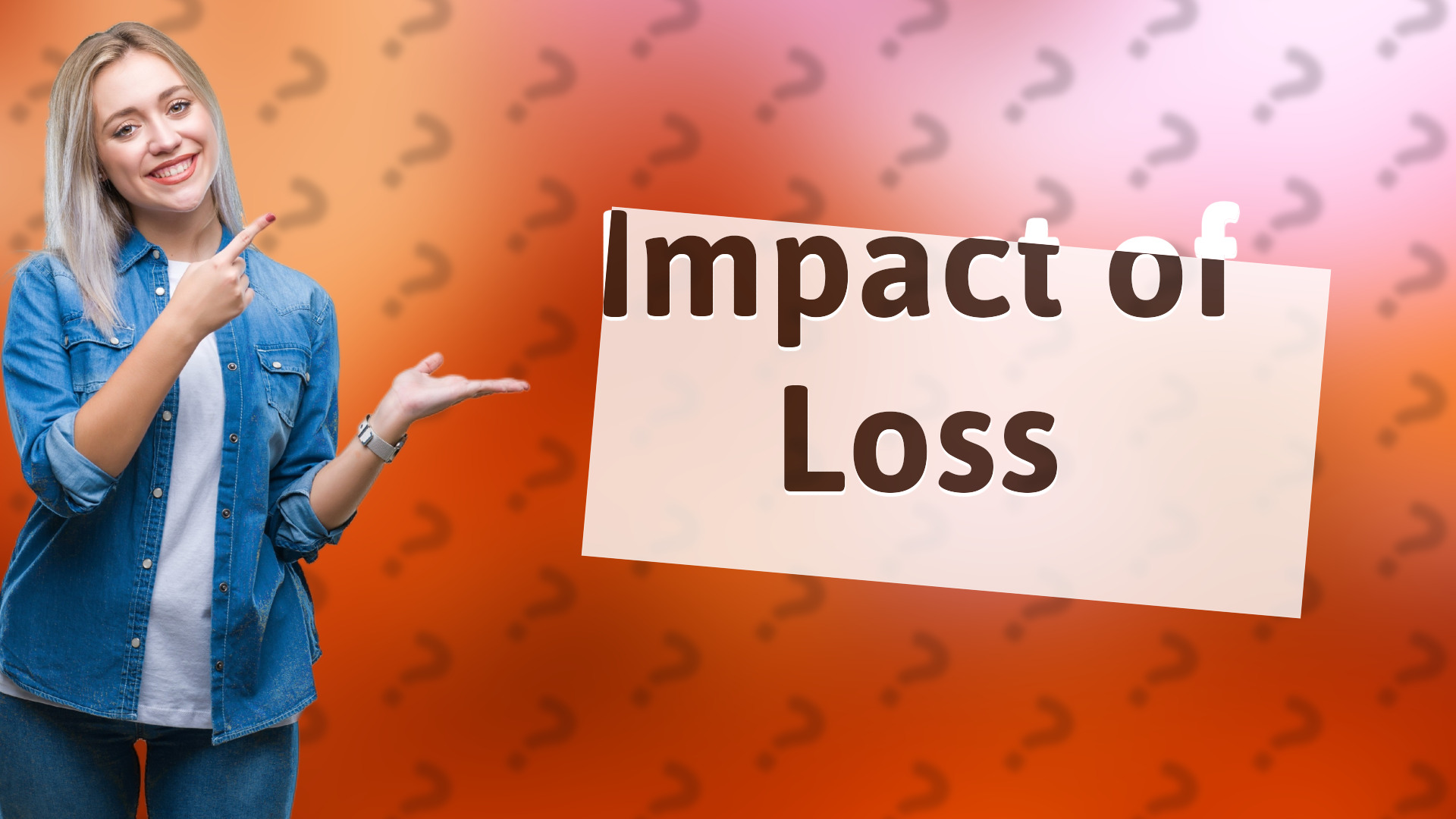 Impact of Loss