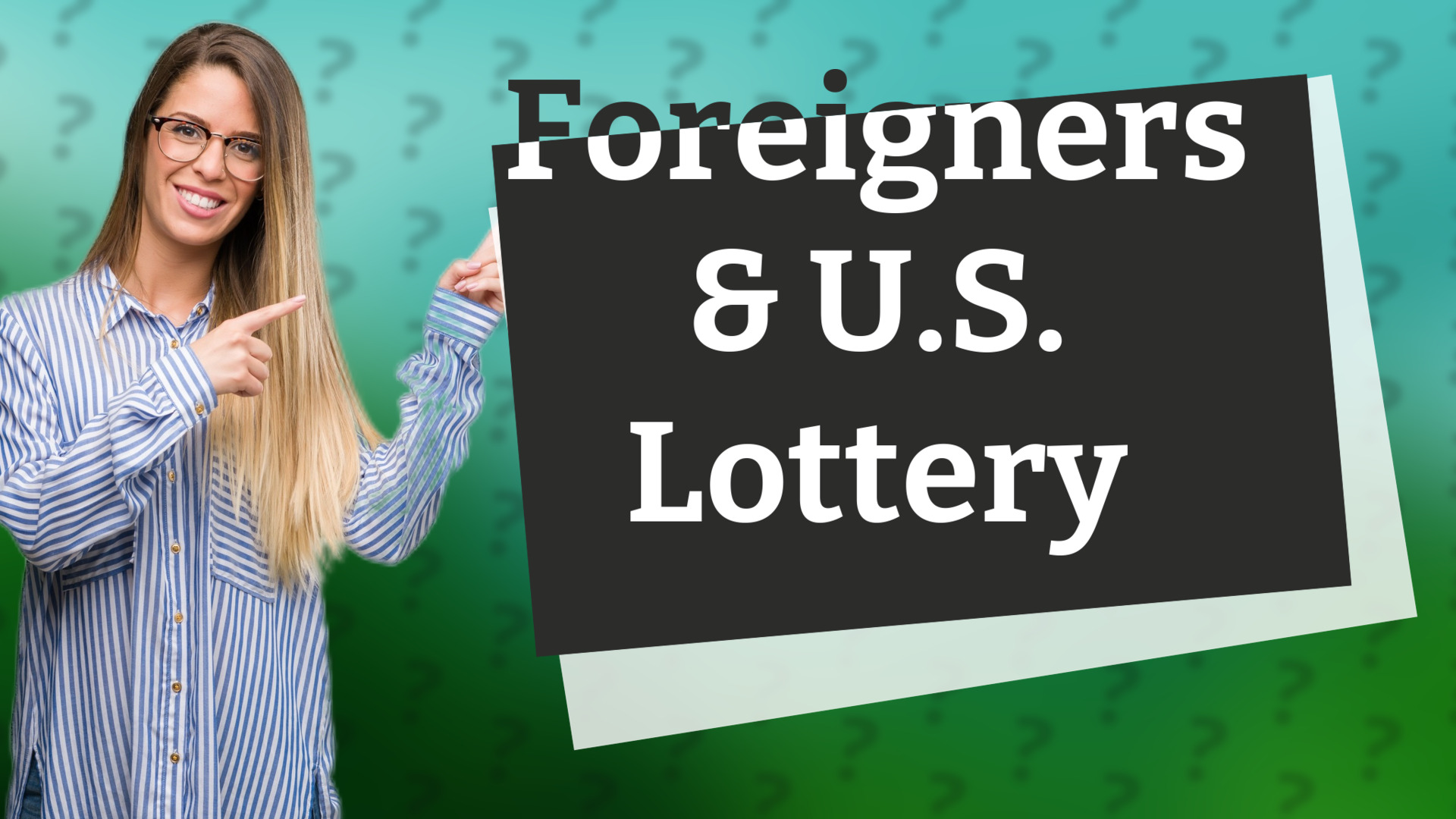 Foreigners & U.S. Lottery