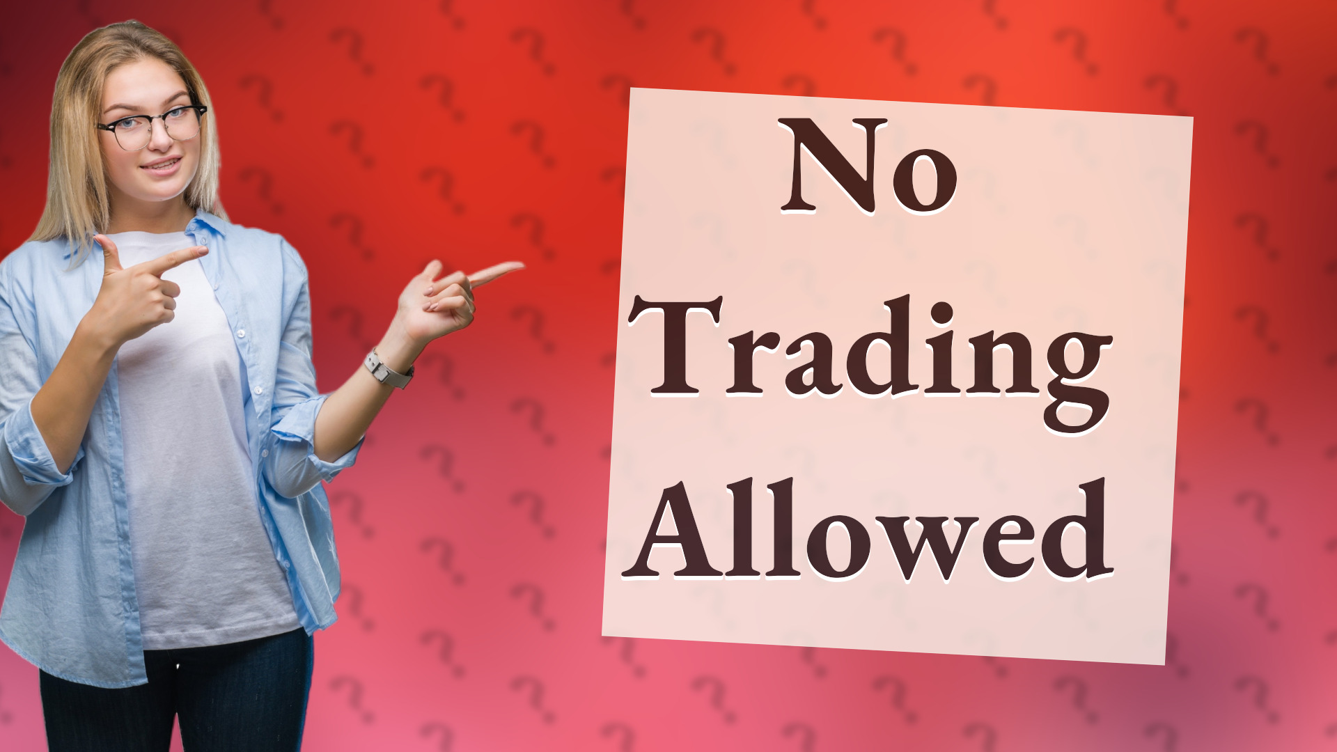 No Trading Allowed