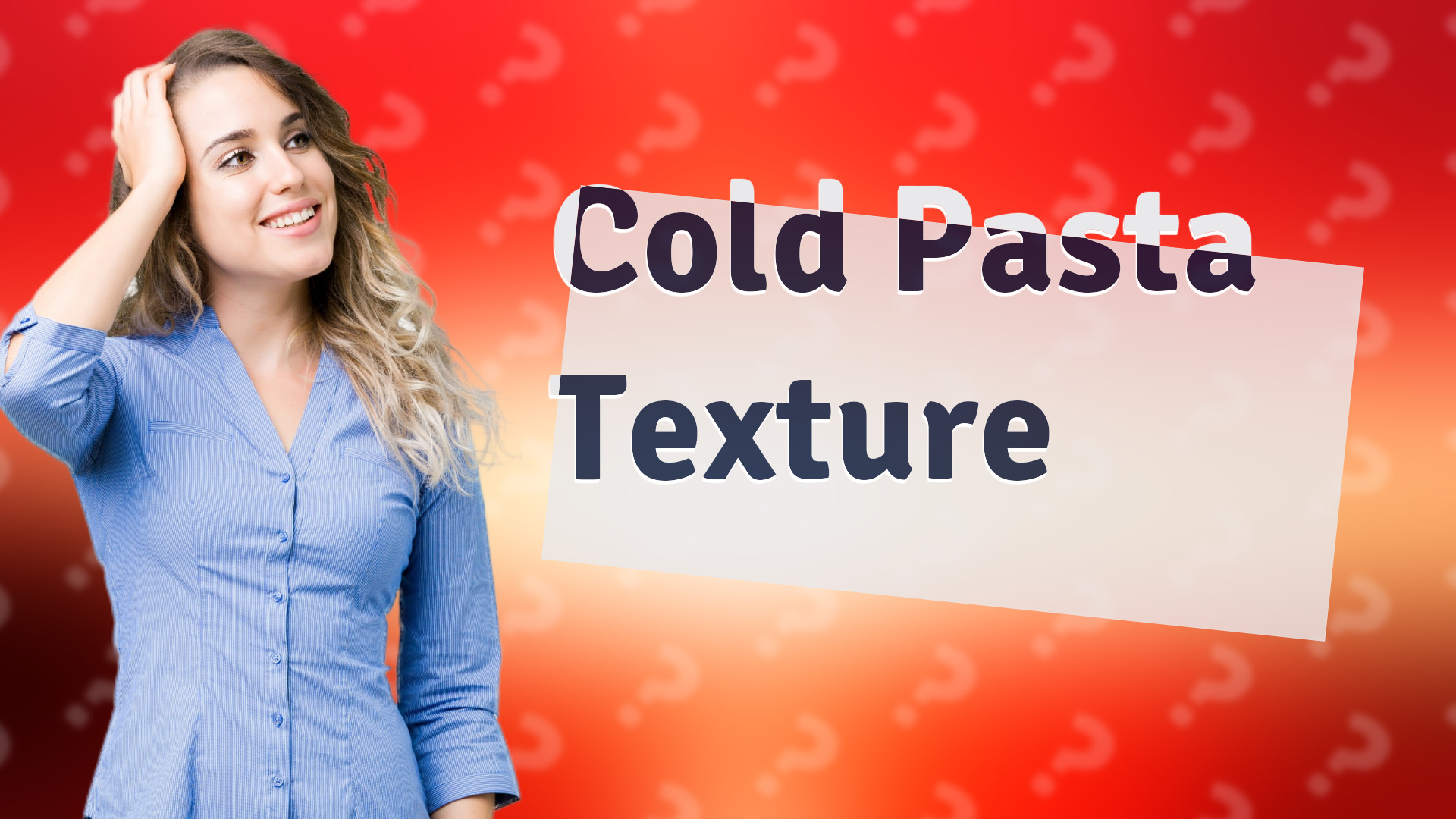 Cold Pasta Texture