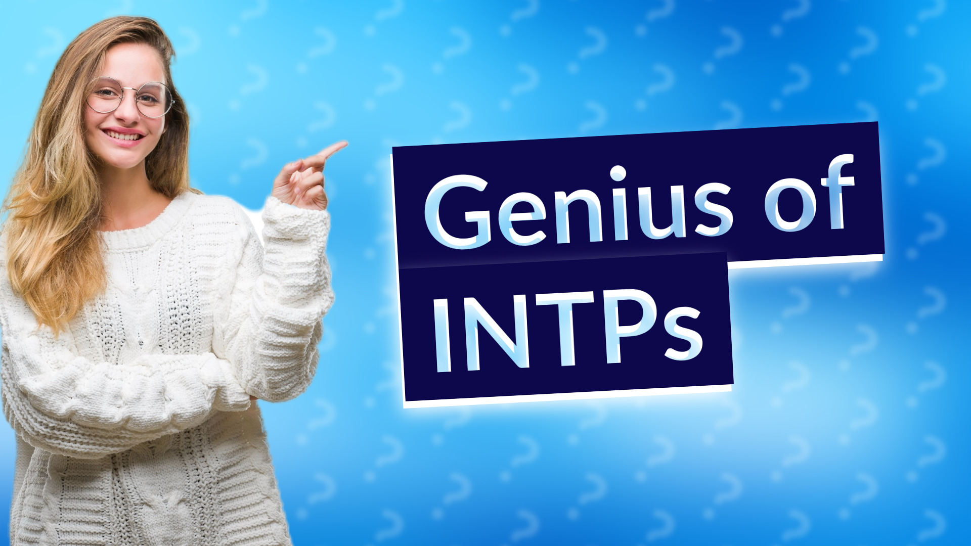 Genius of INTPs