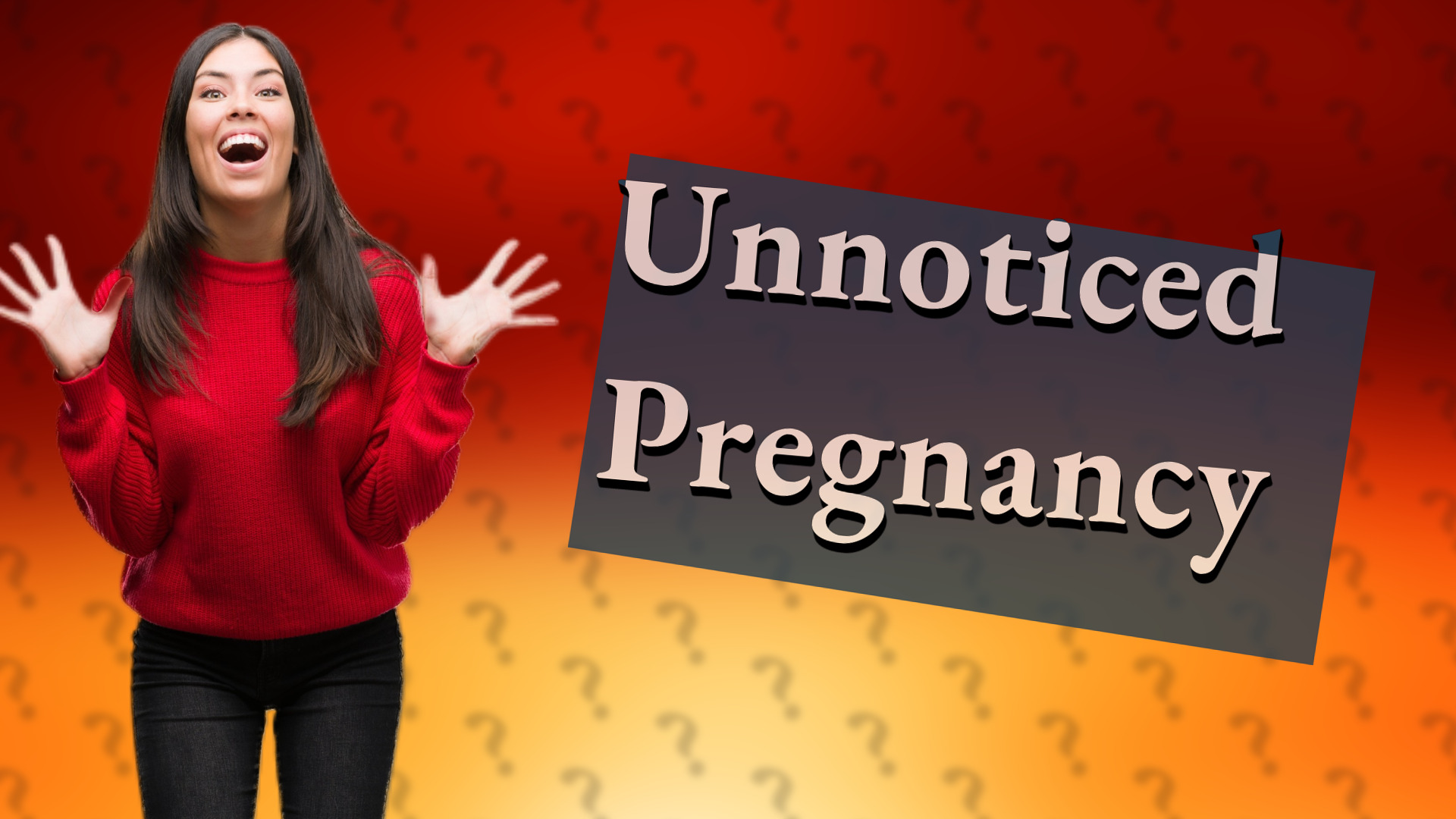 Unnoticed Pregnancy
