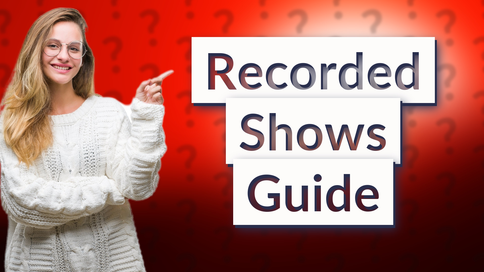 Recorded Shows Guide
