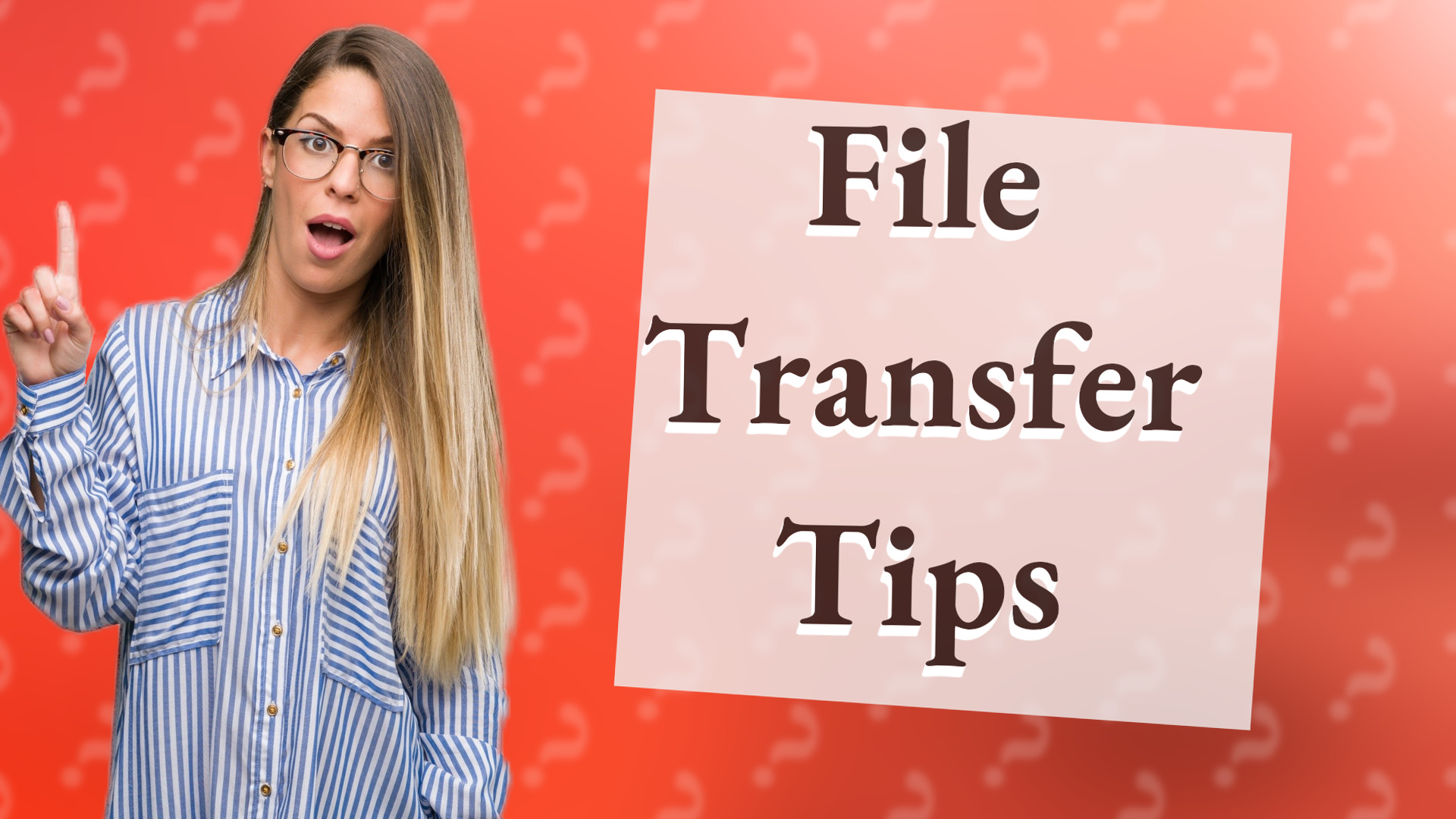 File Transfer Tips