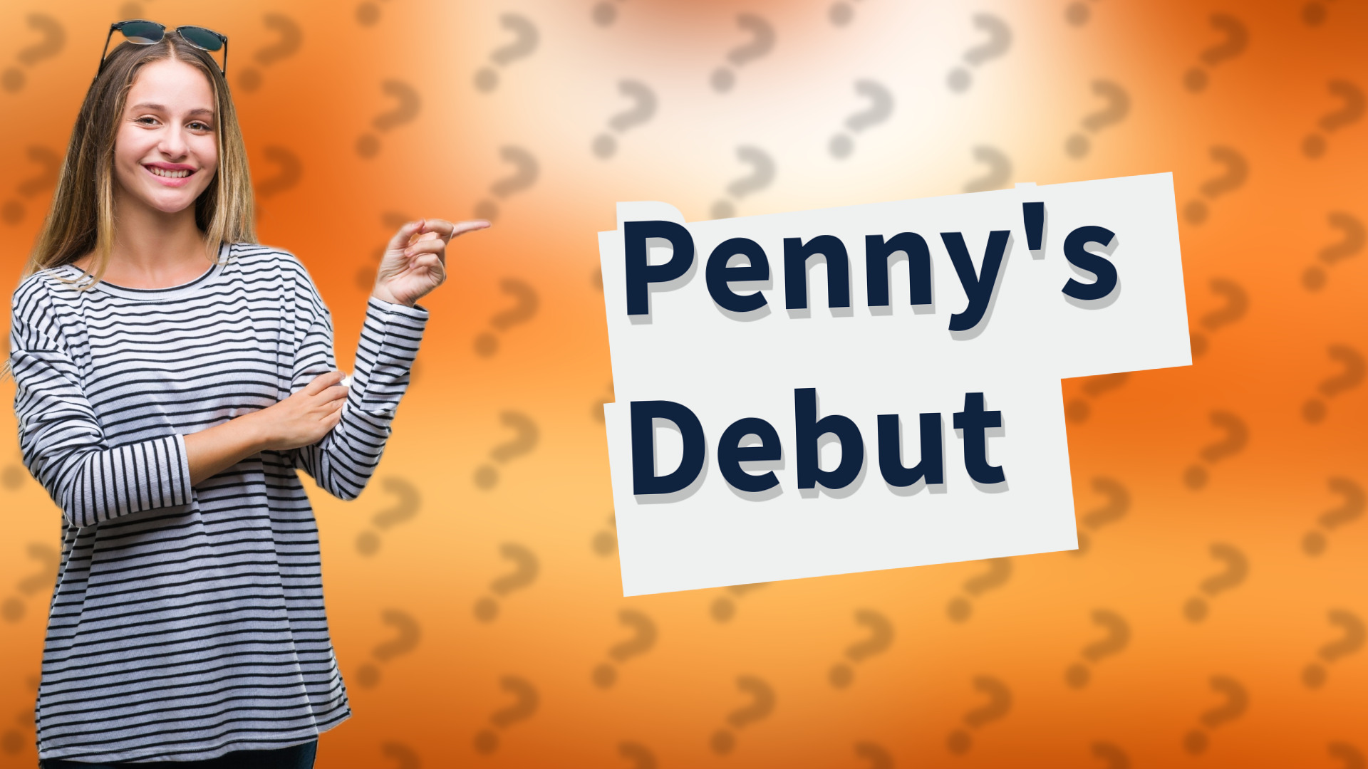 Penny's Debut