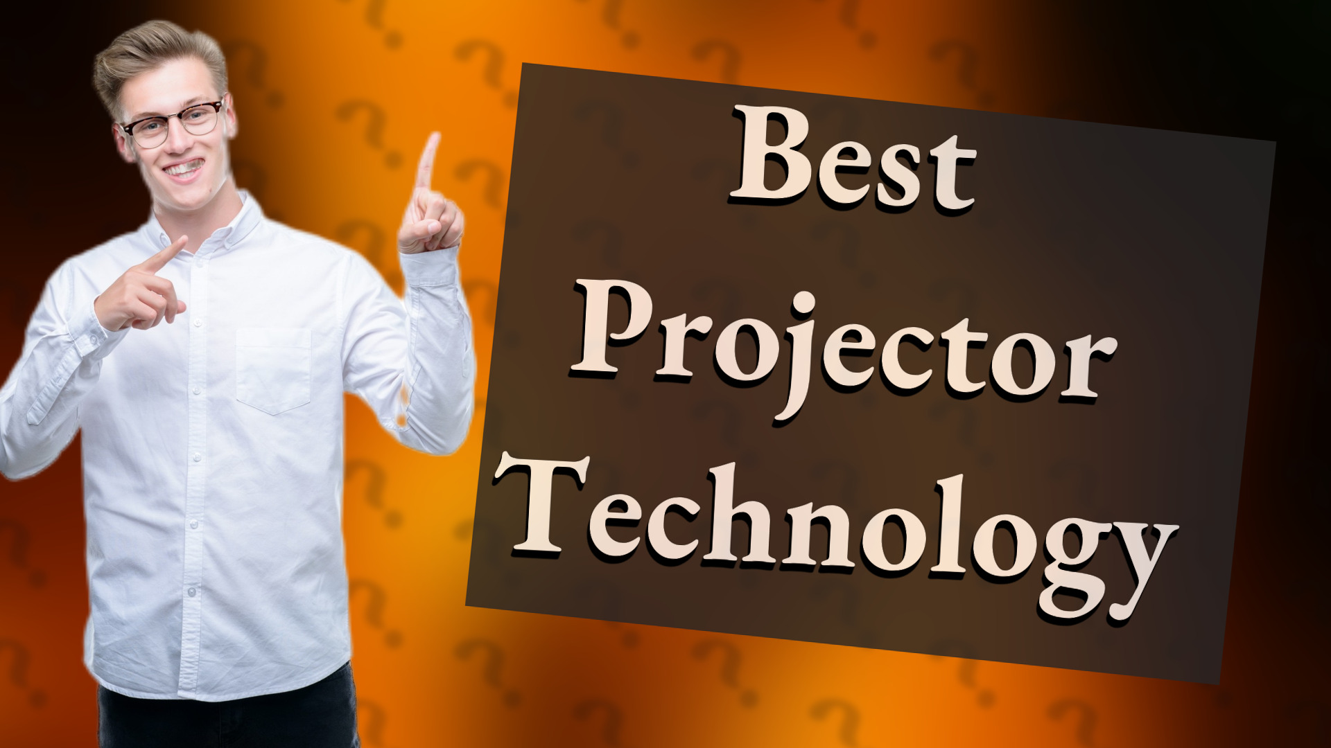 Best Projector Technology