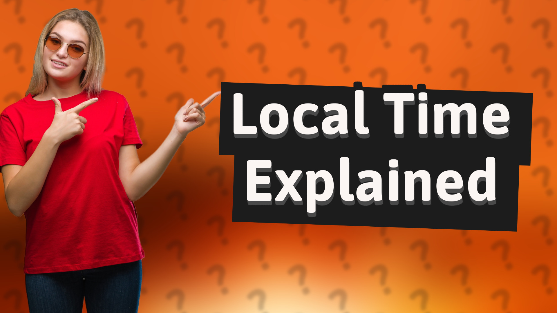 Local Time Explained