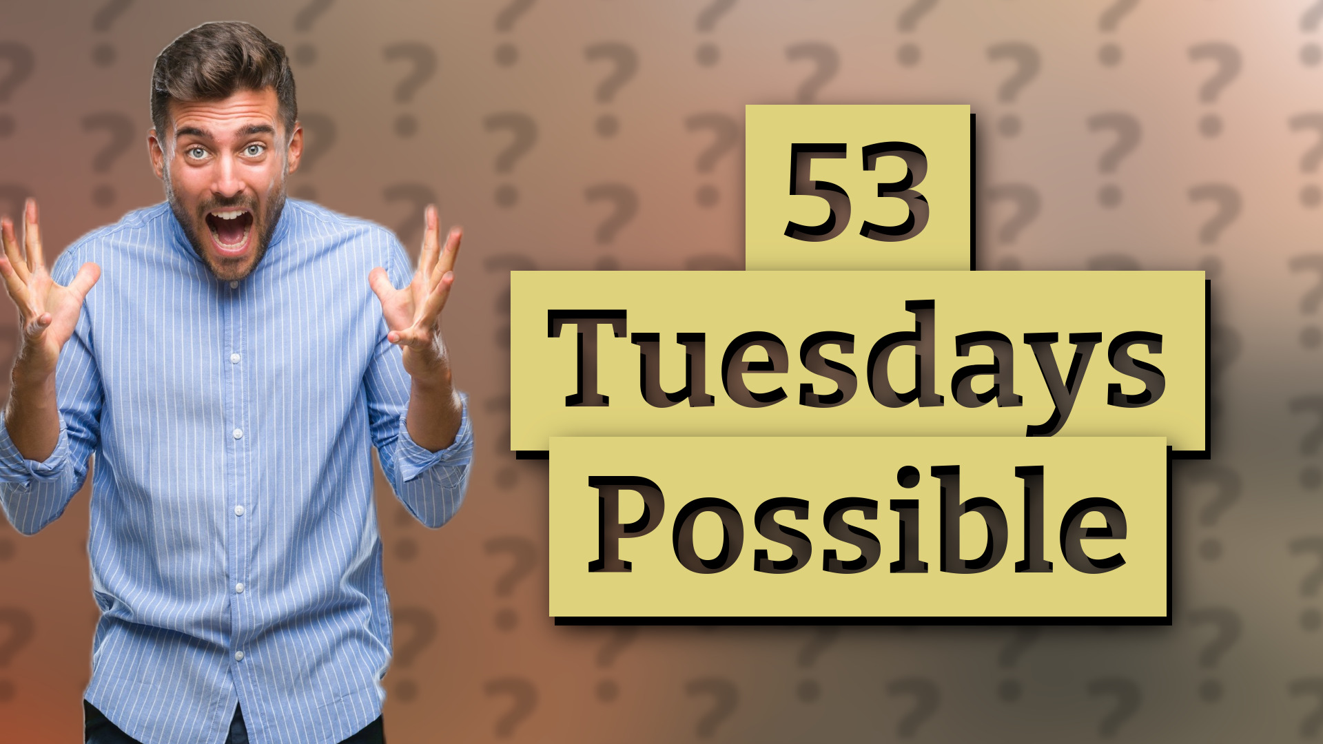 53 Tuesdays Possible