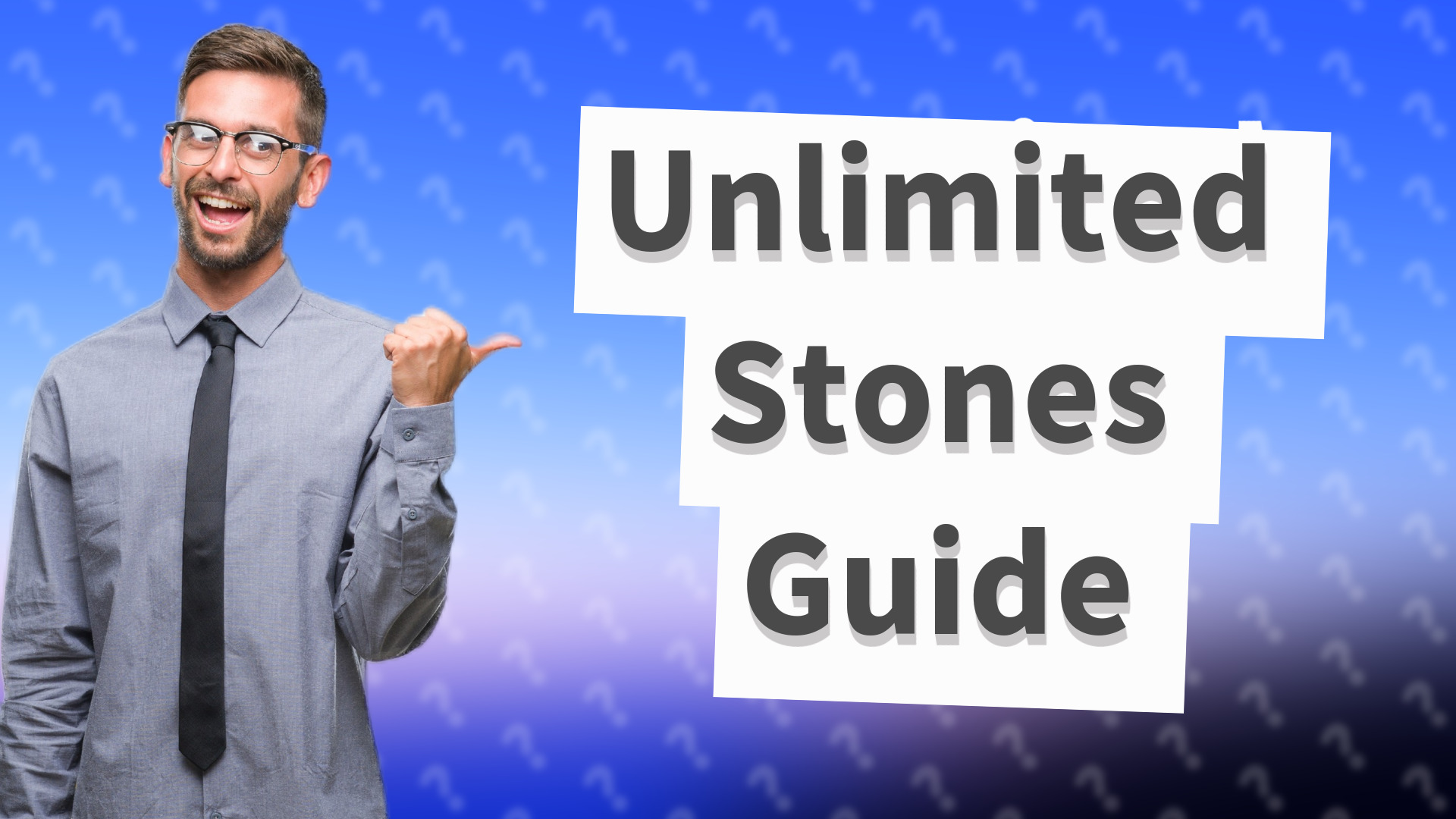 Unlimited Stones Guide