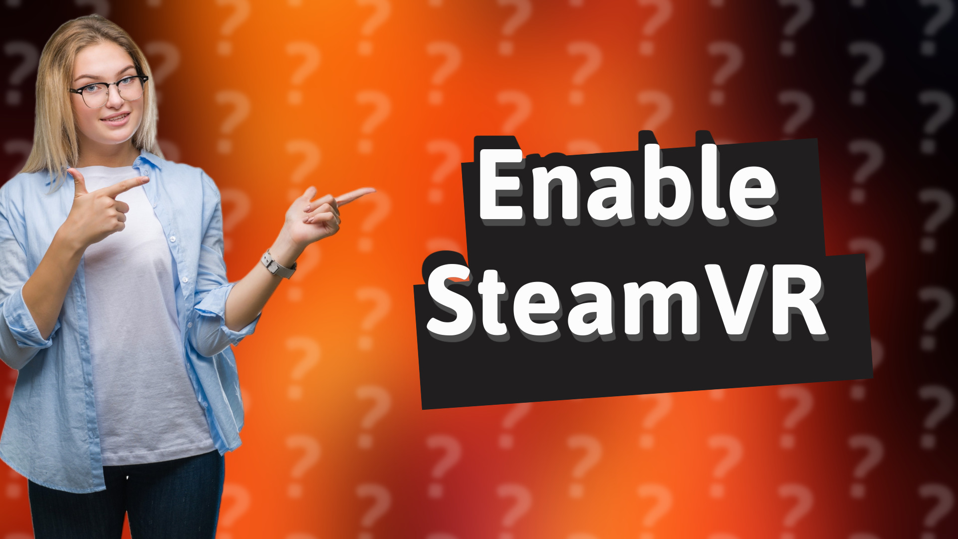 Enable SteamVR