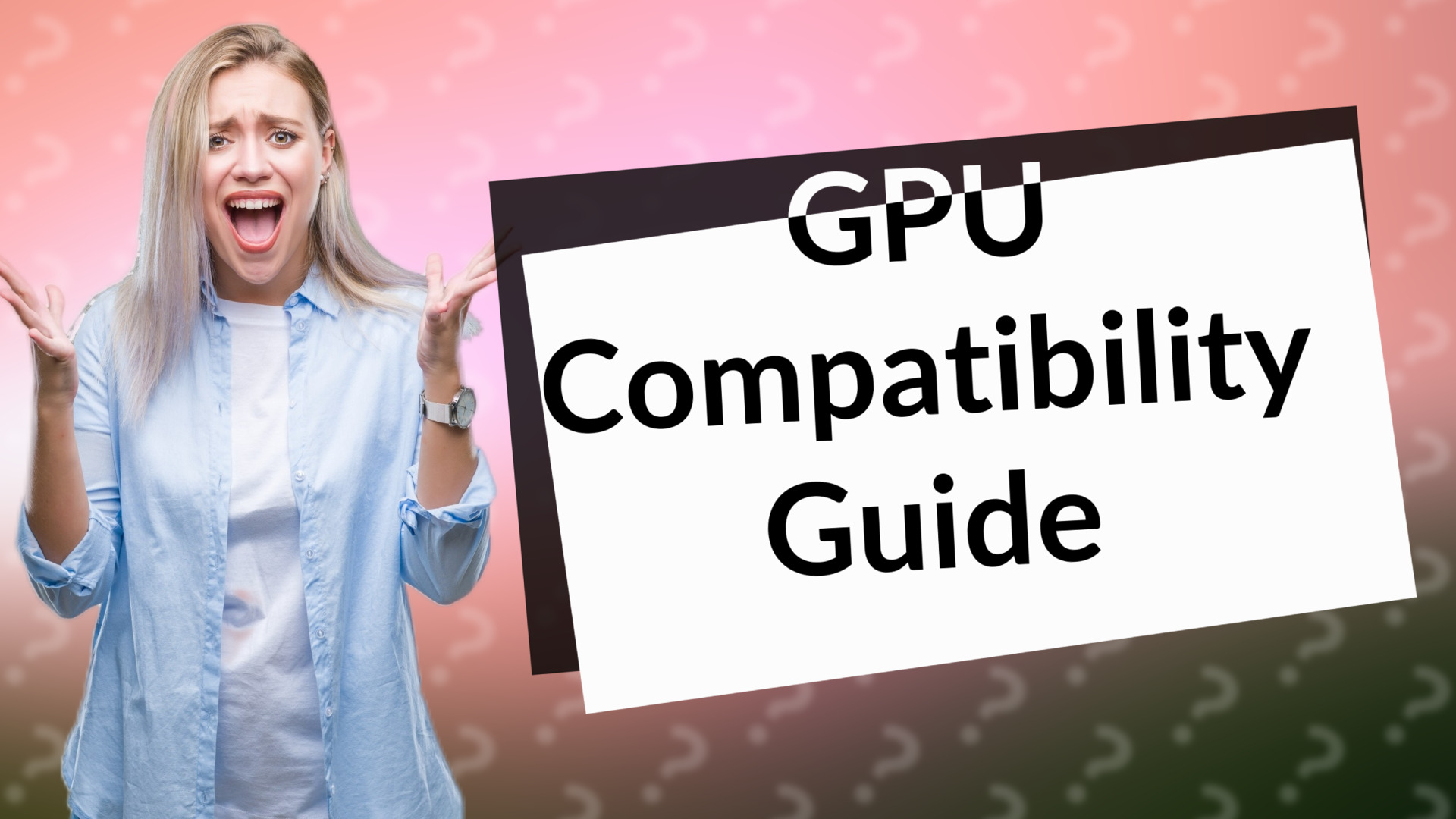 GPU Compatibility Guide