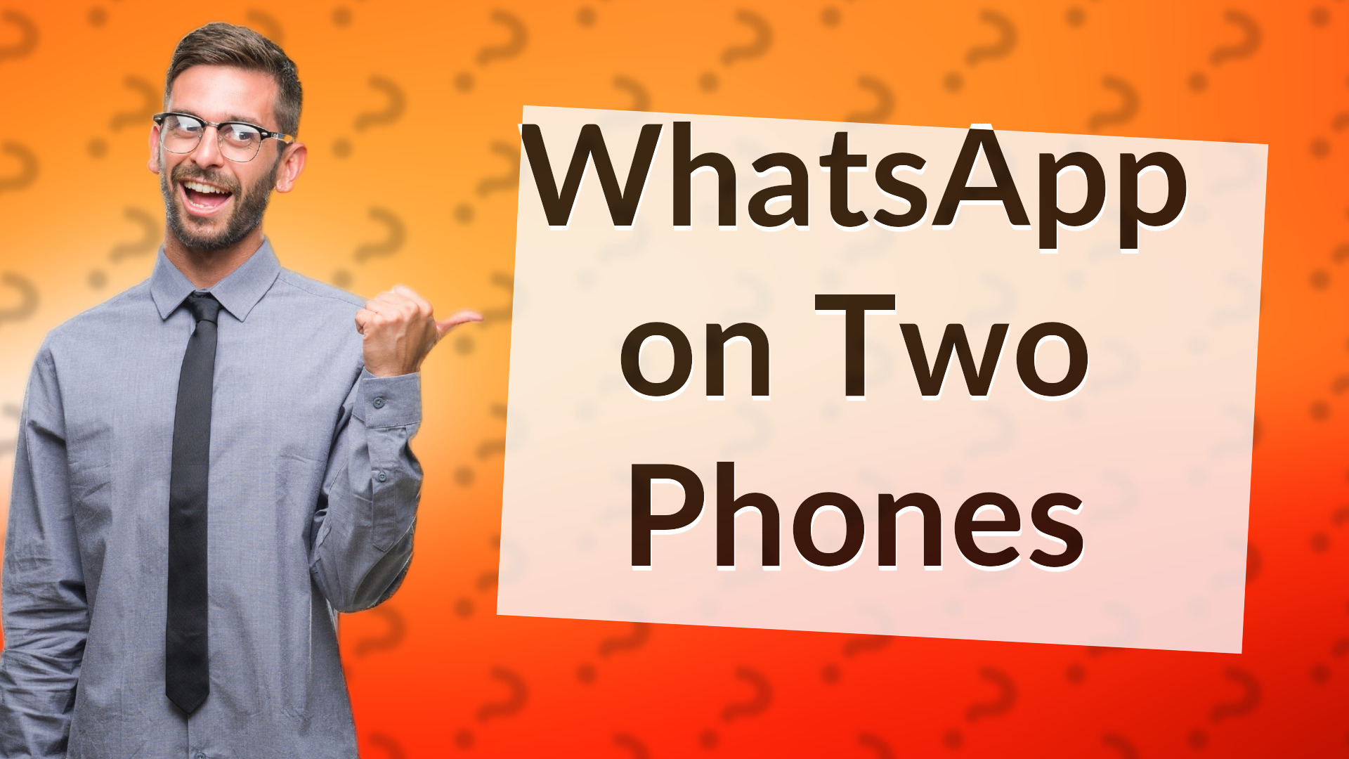 WhatsApp on Two Phones