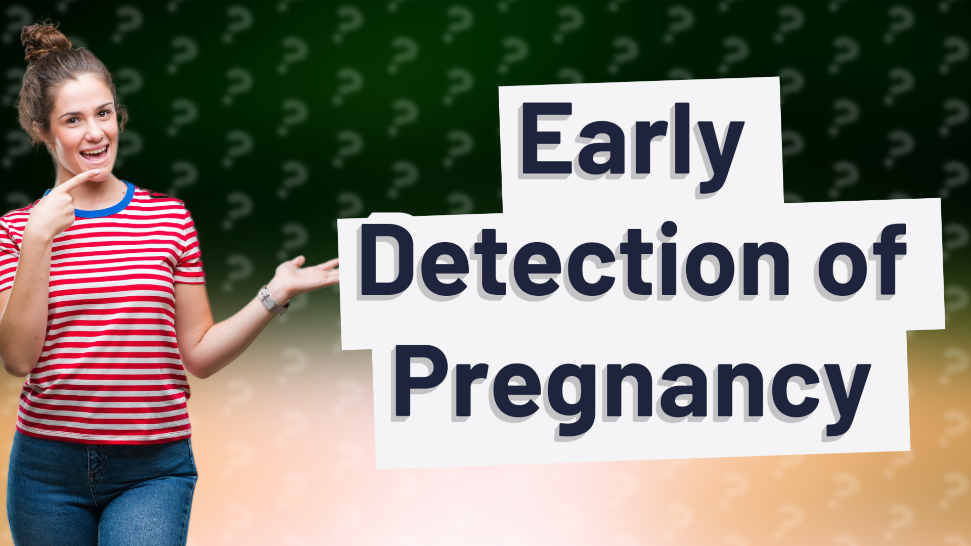 Early Detection of Pregnancy
