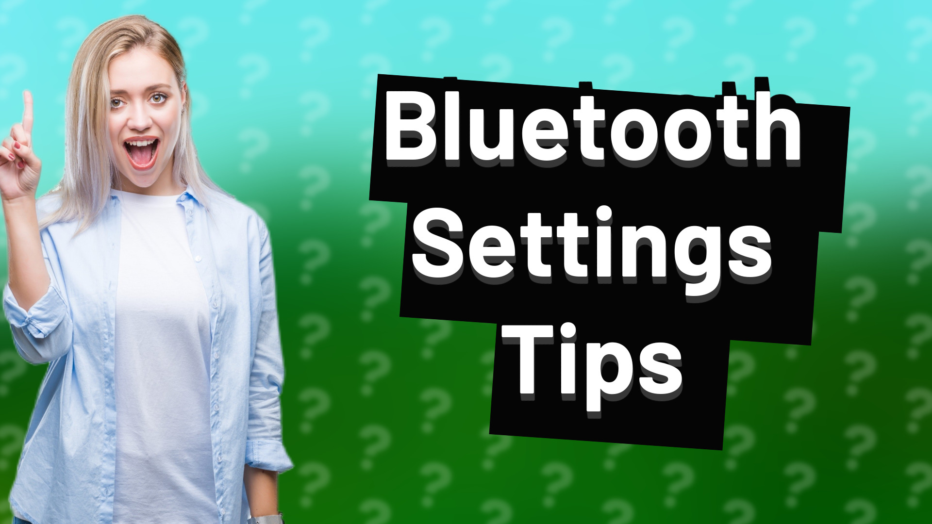 Bluetooth Settings Tips