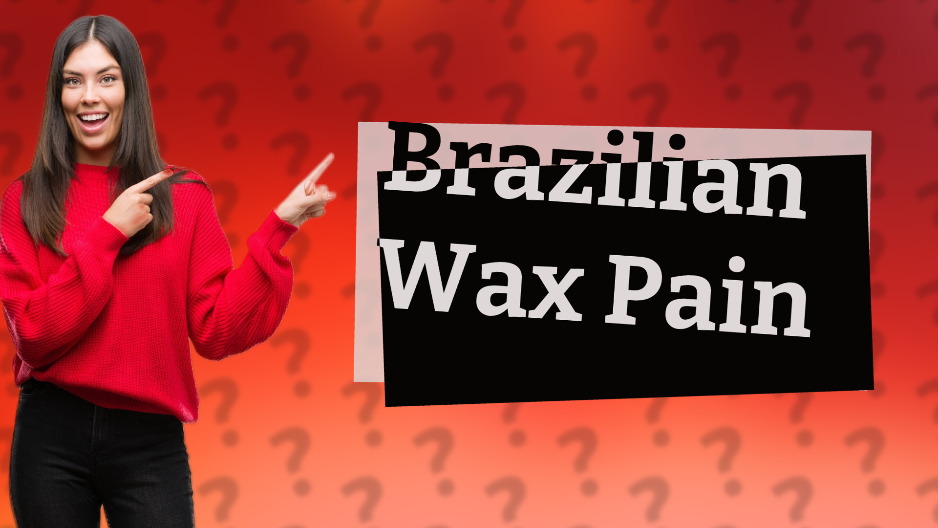 Brazilian Wax Pain