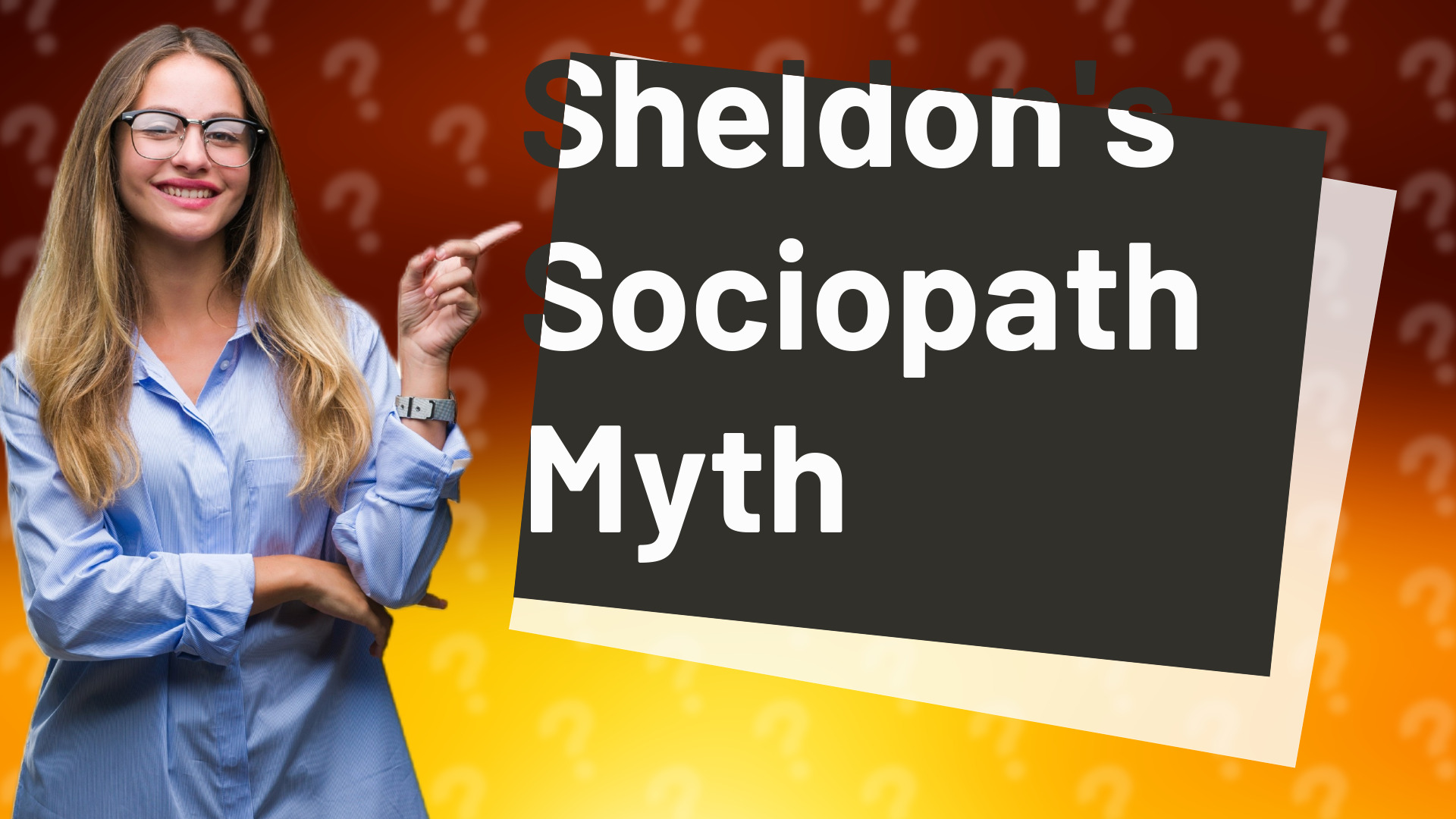 Sheldon's Sociopath Myth