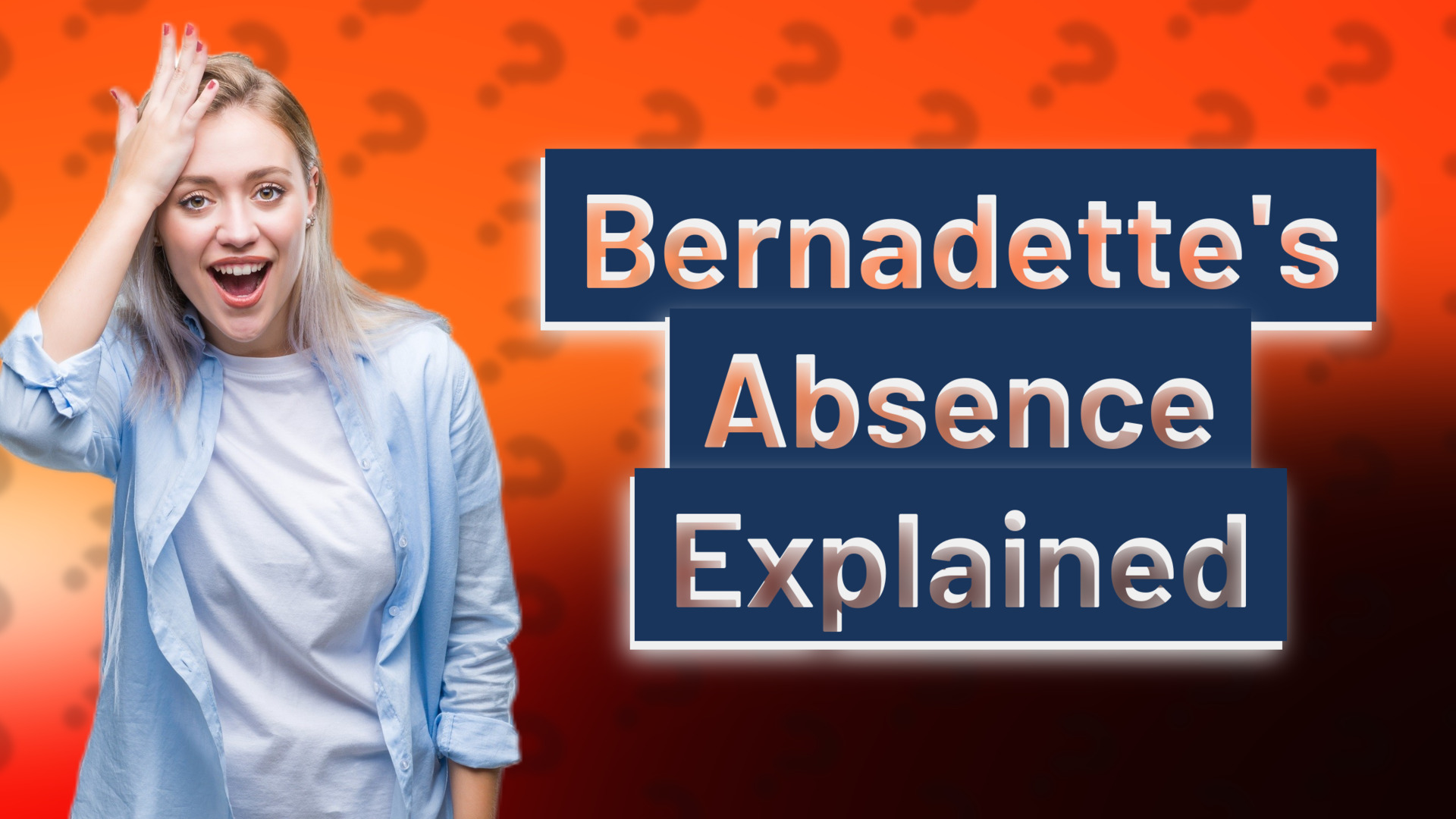 Bernadette's Absence Explained