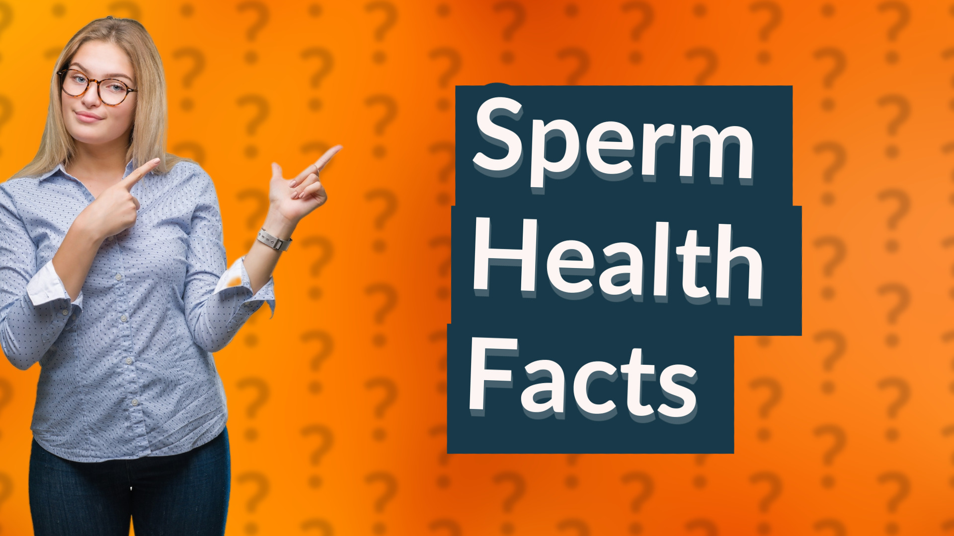 Sperm Health Facts