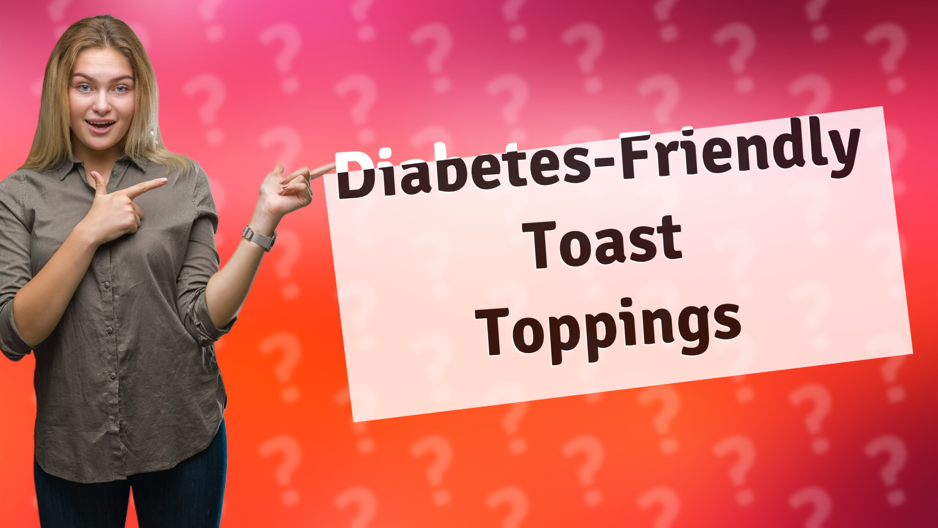 Diabetes-Friendly Toast Toppings