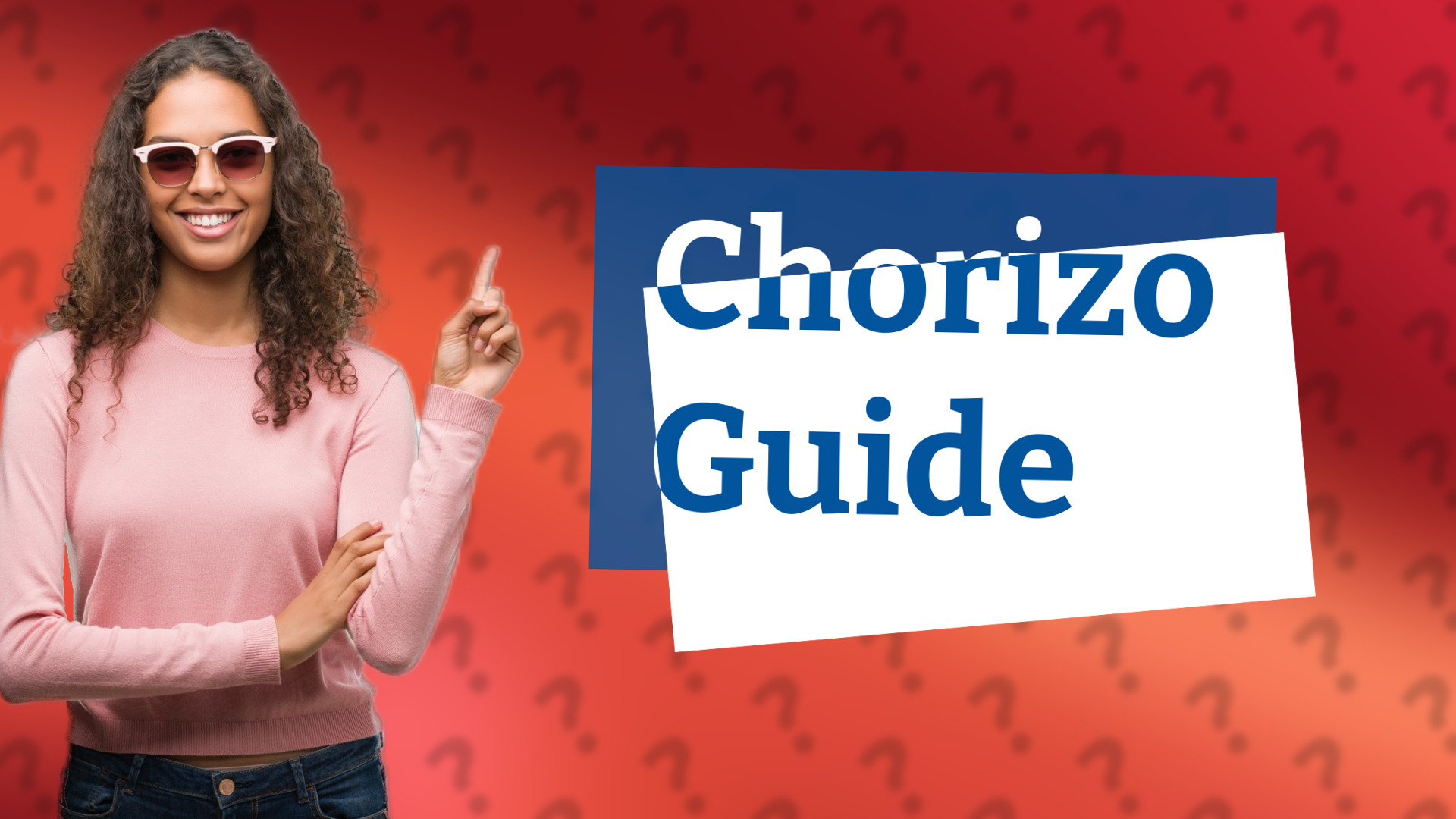 Chorizo Guide