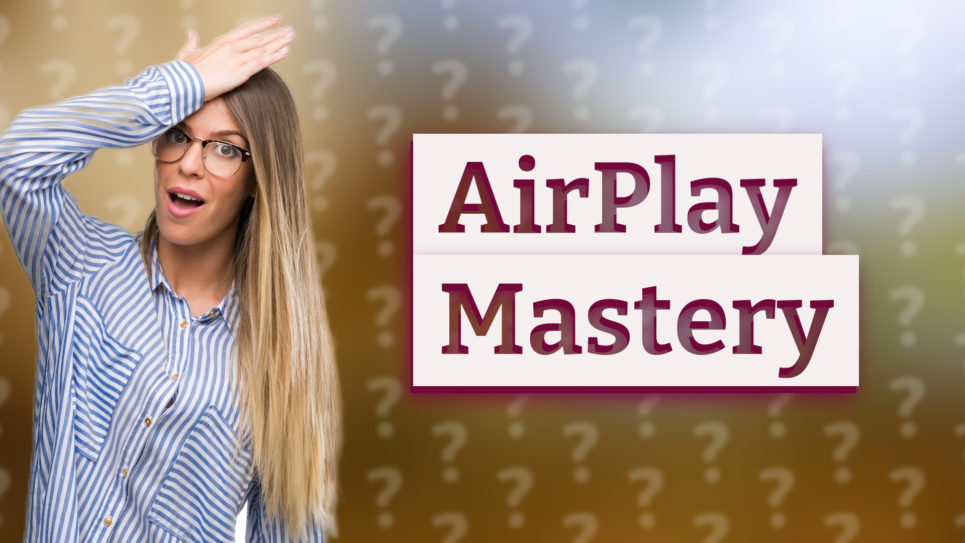 AirPlay Mastery