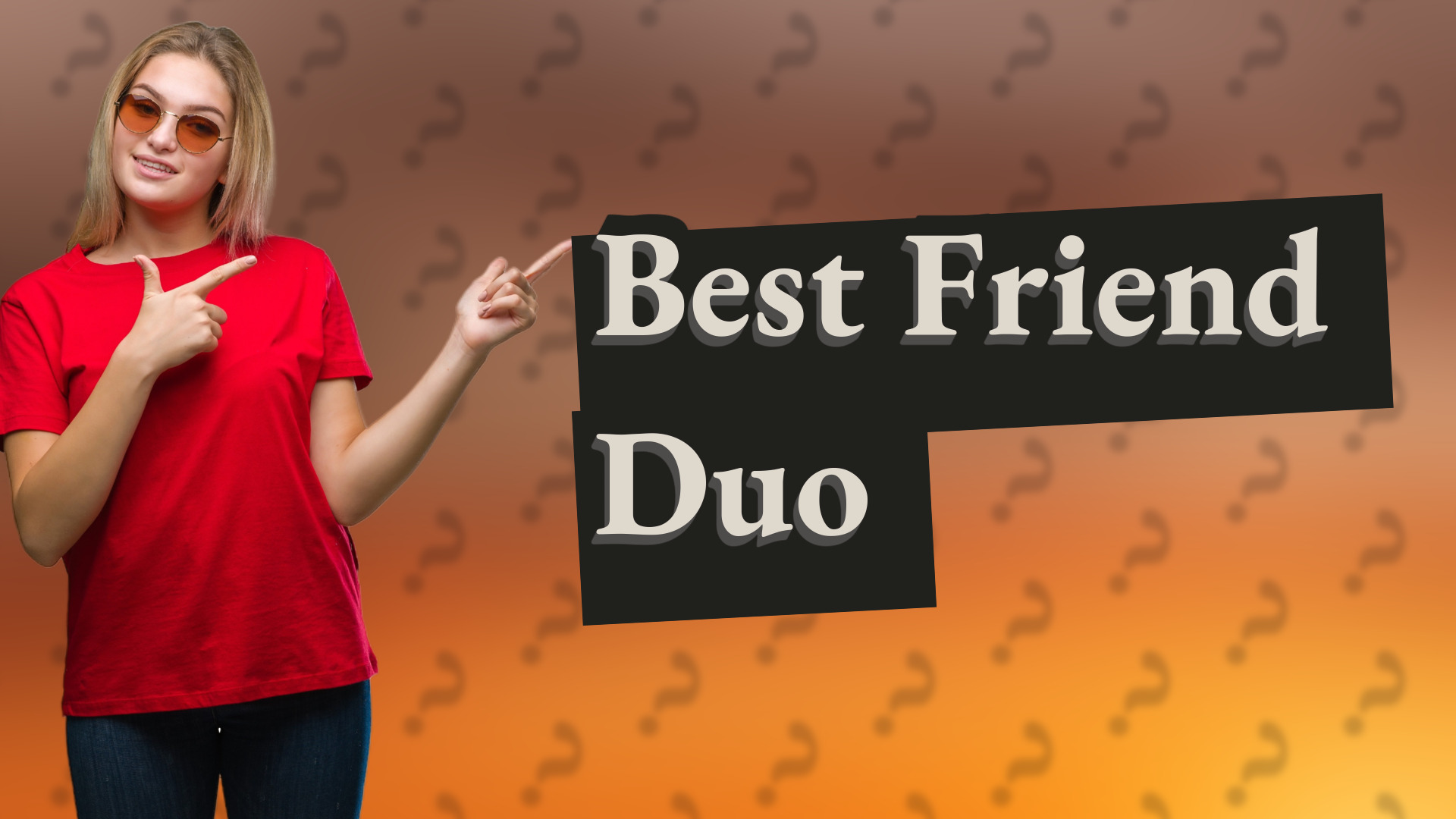 Best Friend Duo