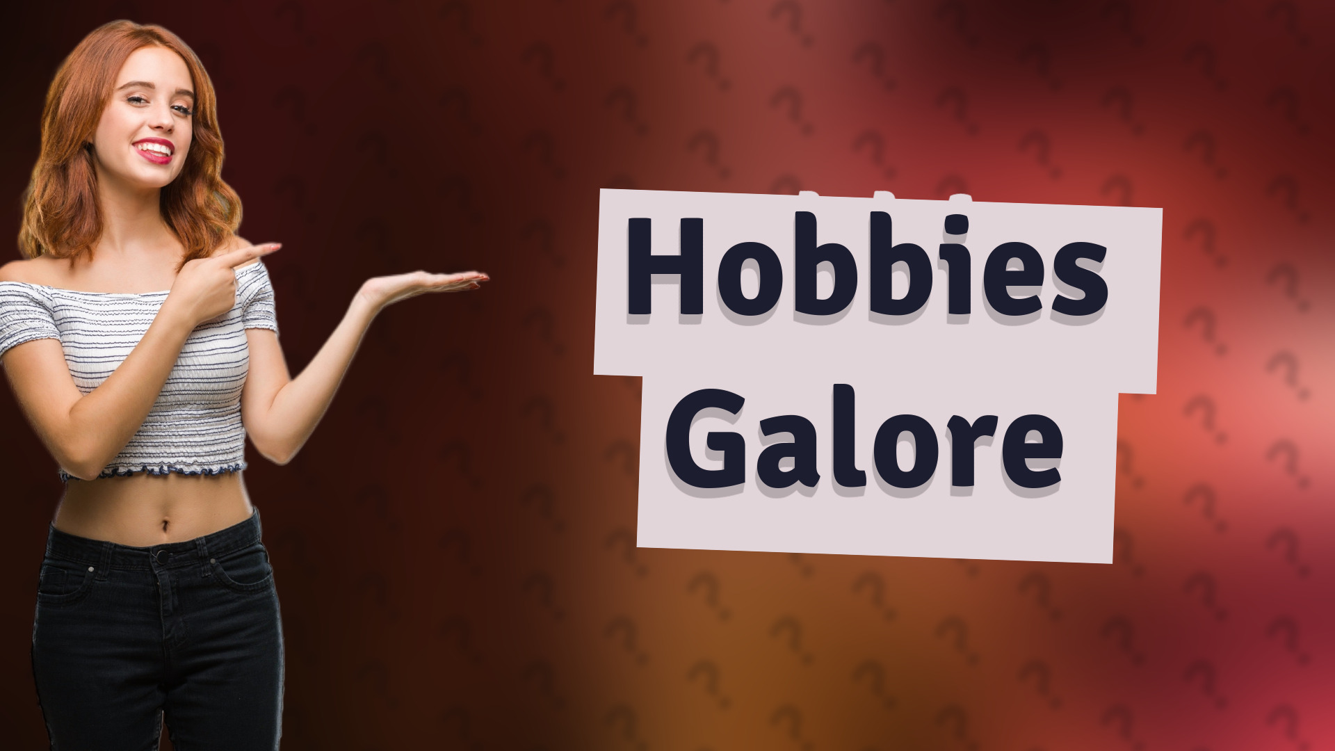 Hobbies Galore