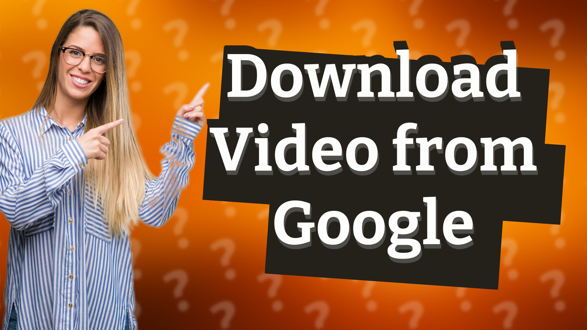 Download Video from Google